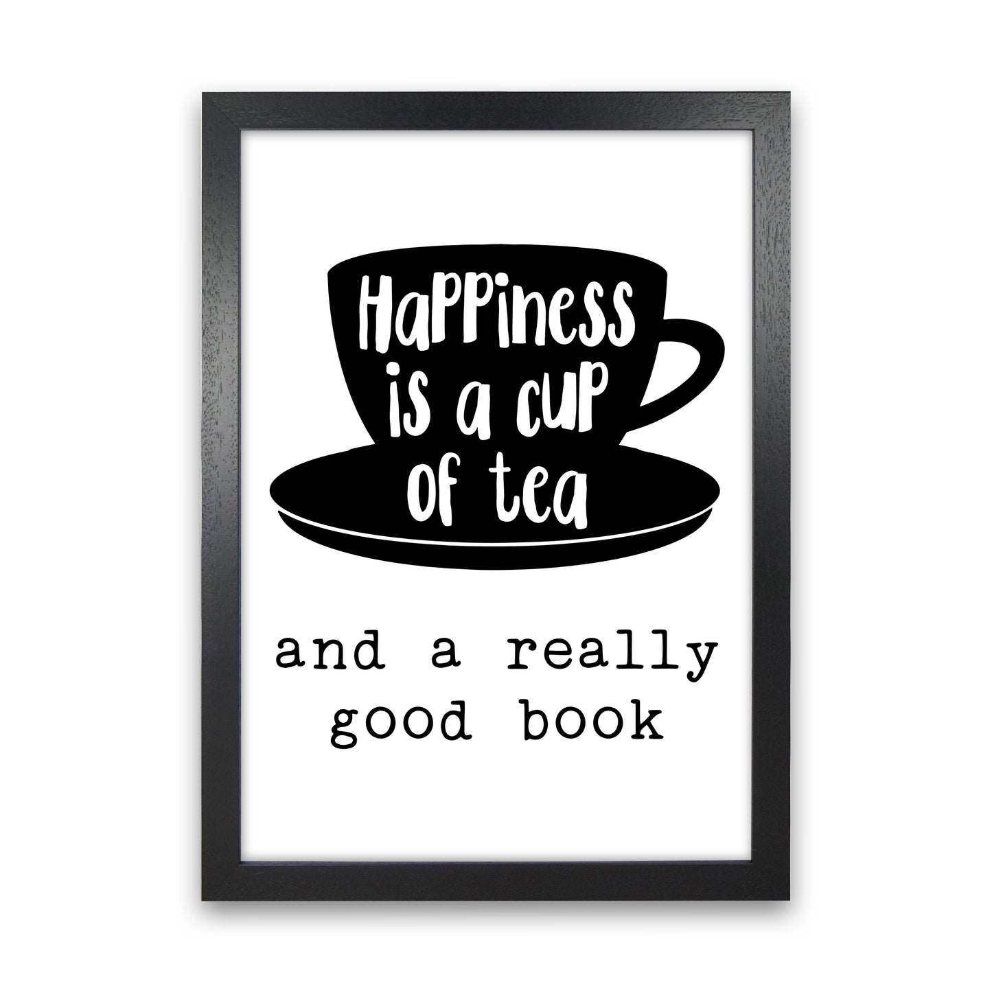 Happiness Is A Cup Of Tea Art Print by Pixy Paper Black Grain