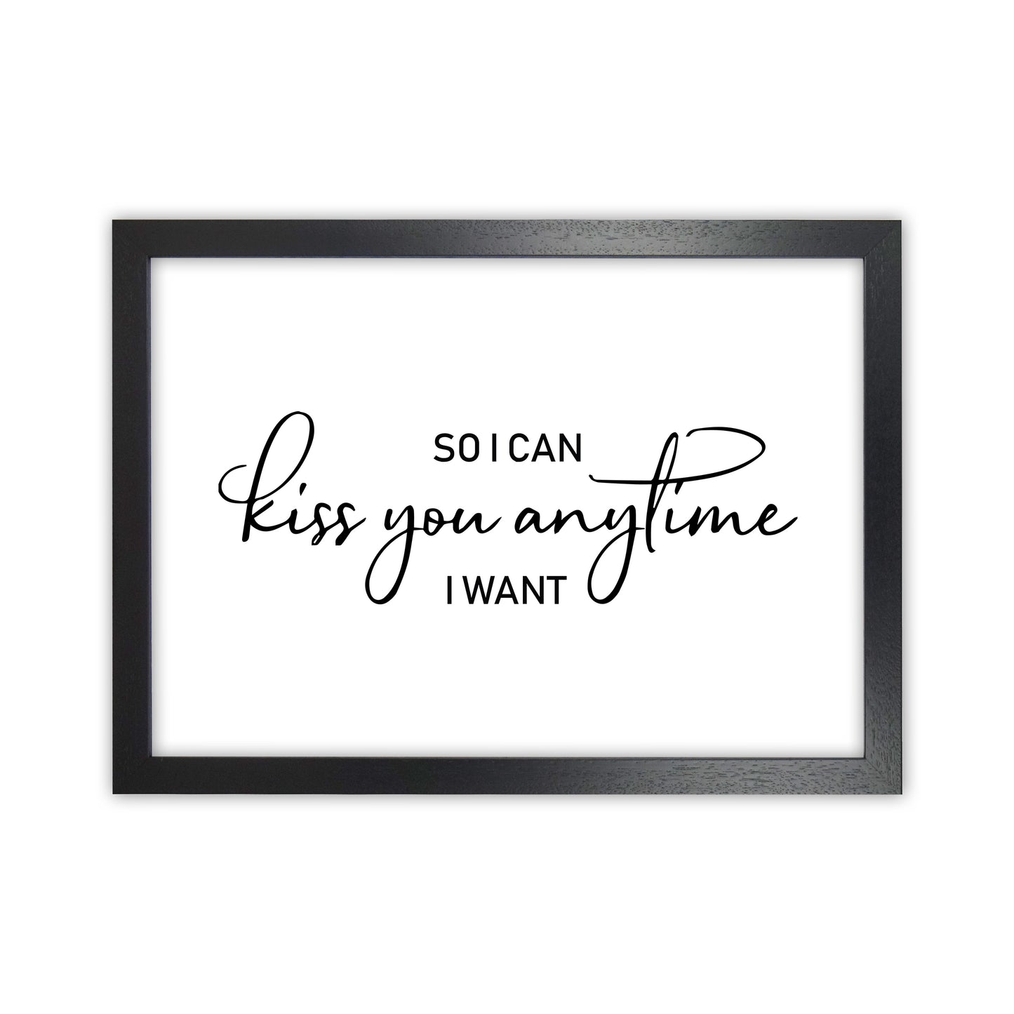 So I Can Kiss You Anytime Art Print by Pixy Paper Black Grain