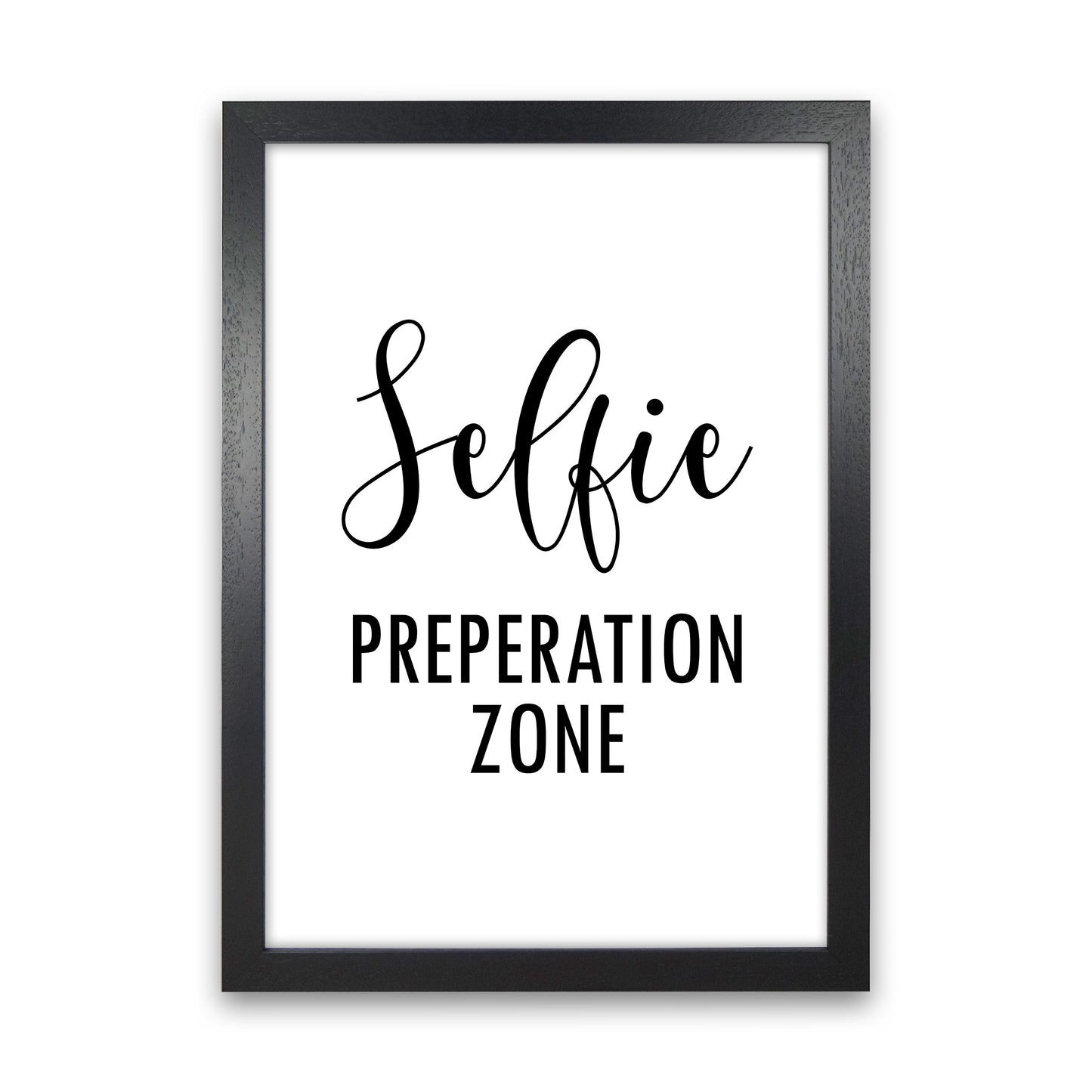 Selfie Preperation Zone Art Print by Pixy Paper Black Grain