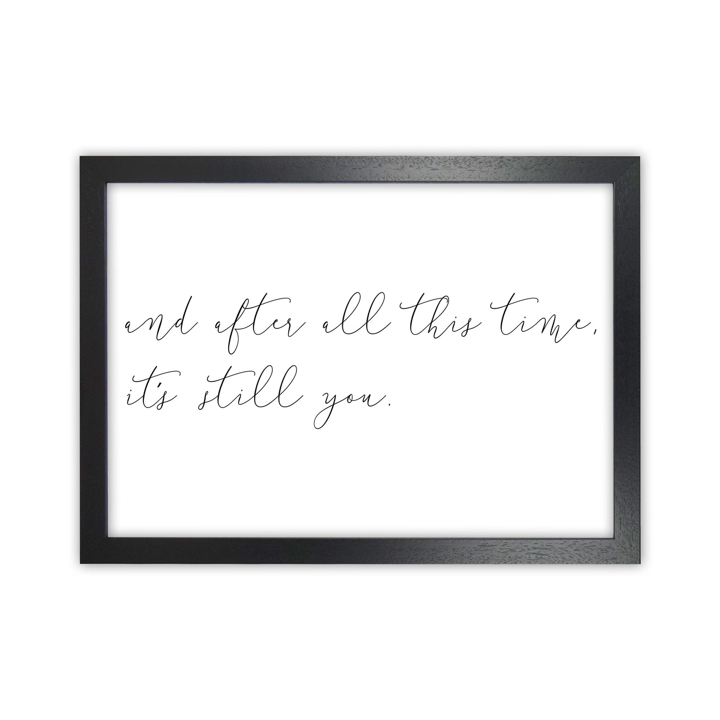 And After All This Time Art Print by Pixy Paper Black Grain