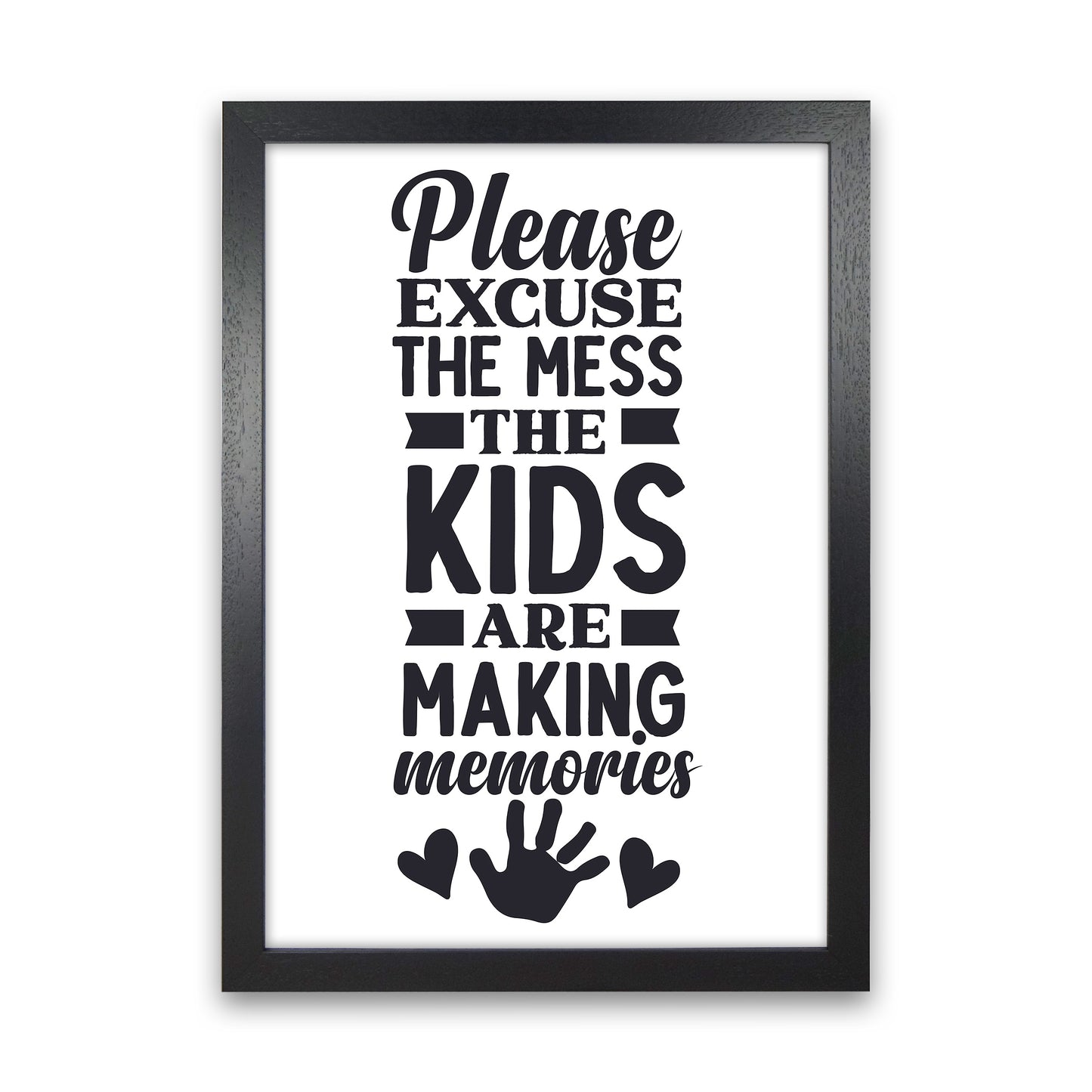 Please Excuse The Mess Art Print by Pixy Paper Black Grain