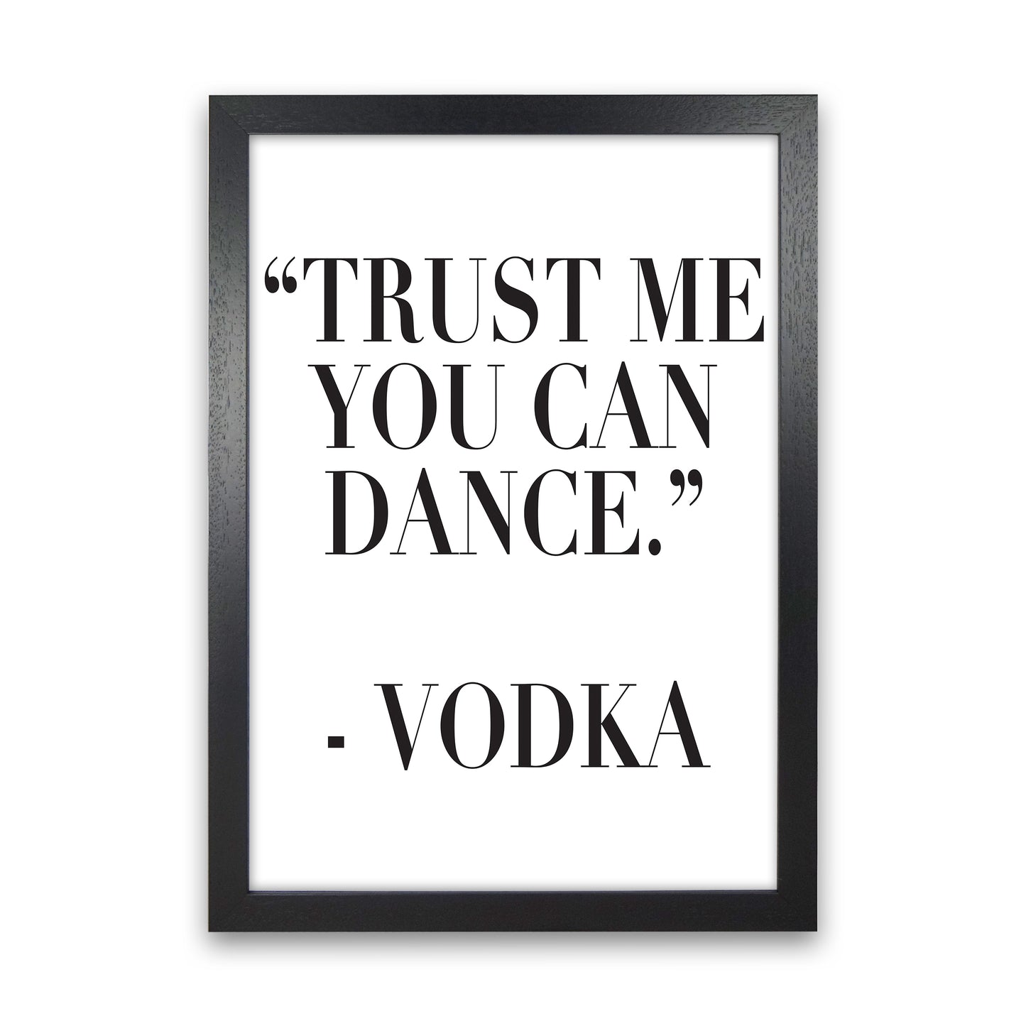 Trust Me You Can Dance Art Print by Pixy Paper Black Grain