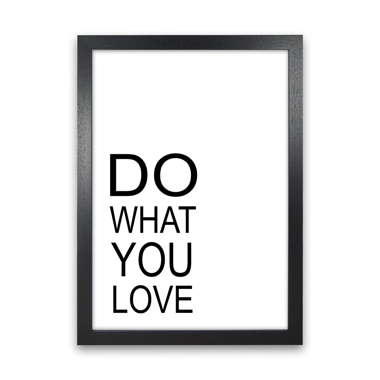 Do What You Love Art Print by Pixy Paper Black Grain