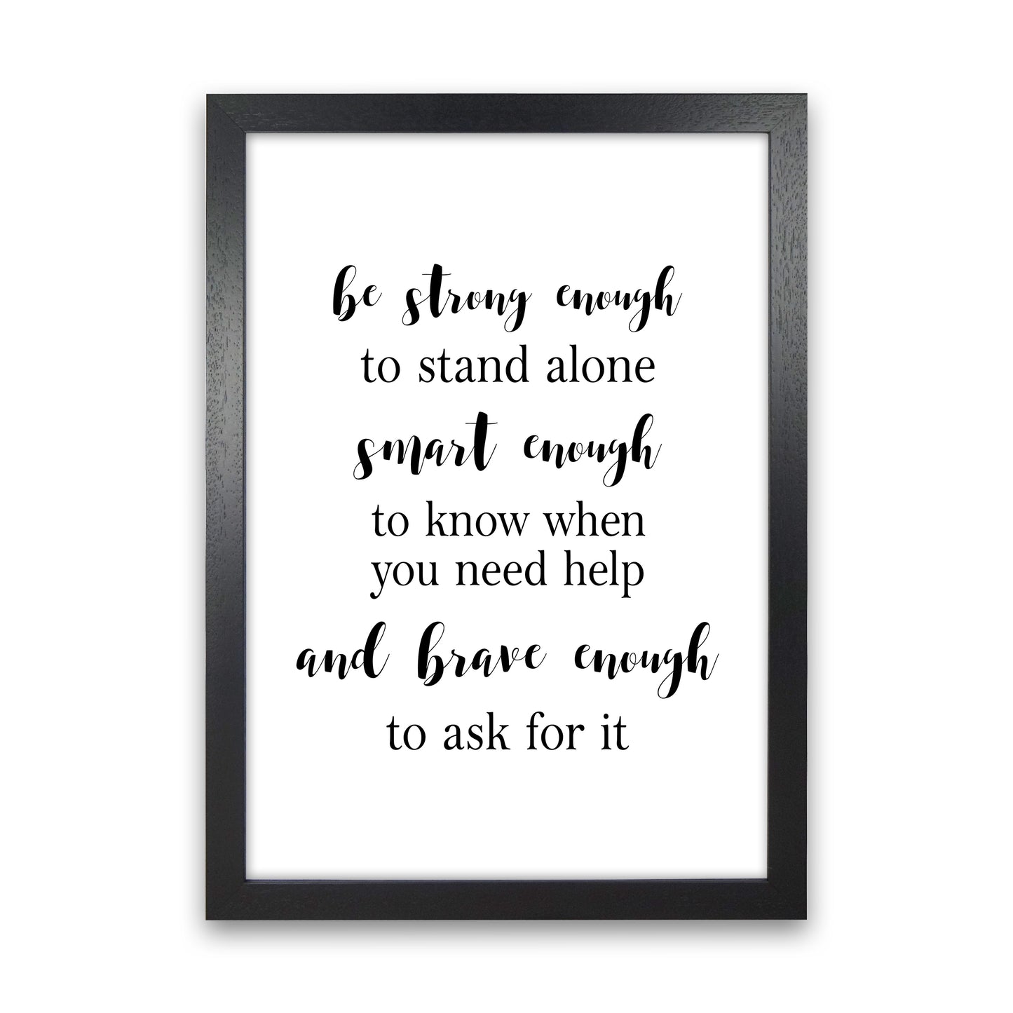 Be Strong Enough Art Print by Pixy Paper Black Grain