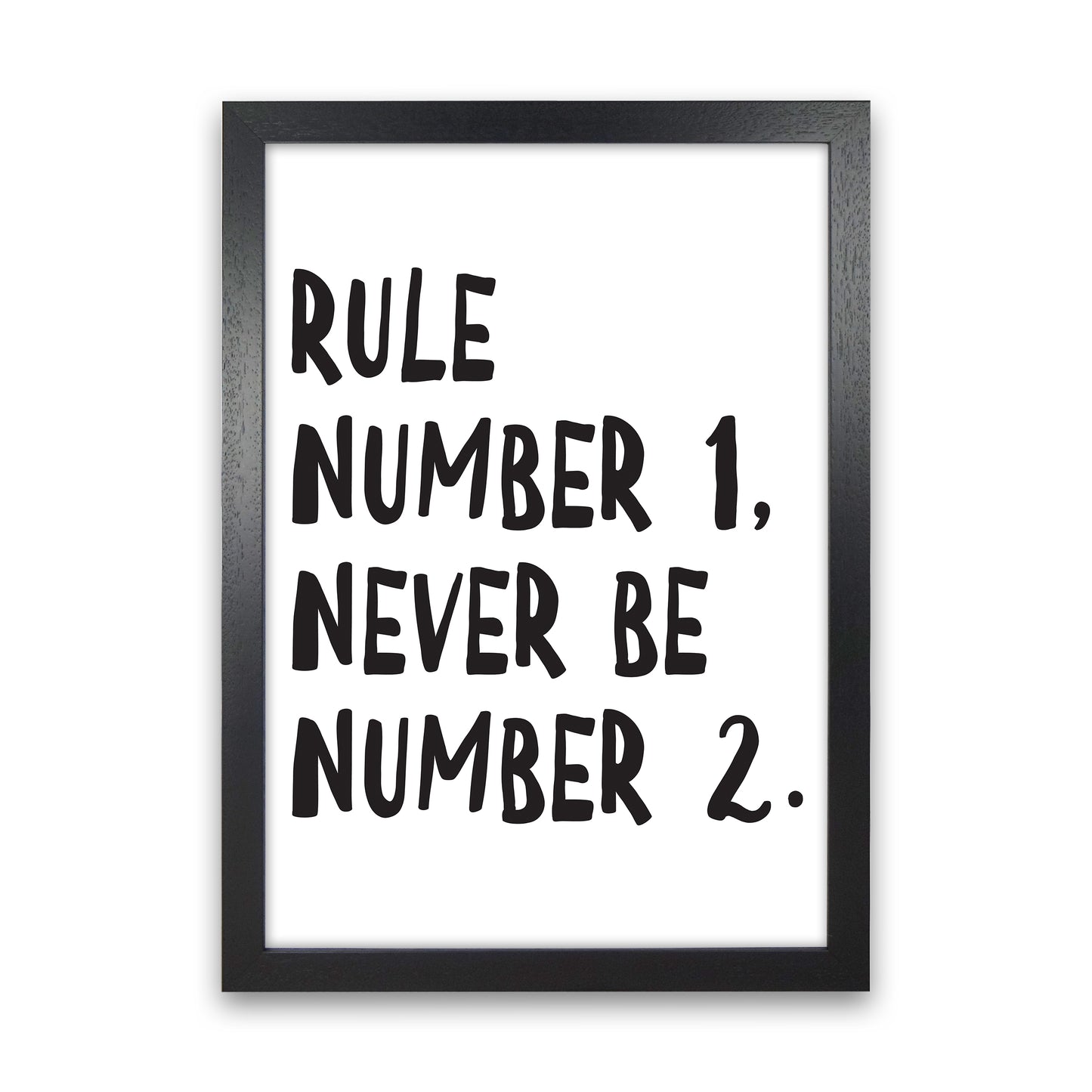 Rule Number One Art Print by Pixy Paper Black Grain