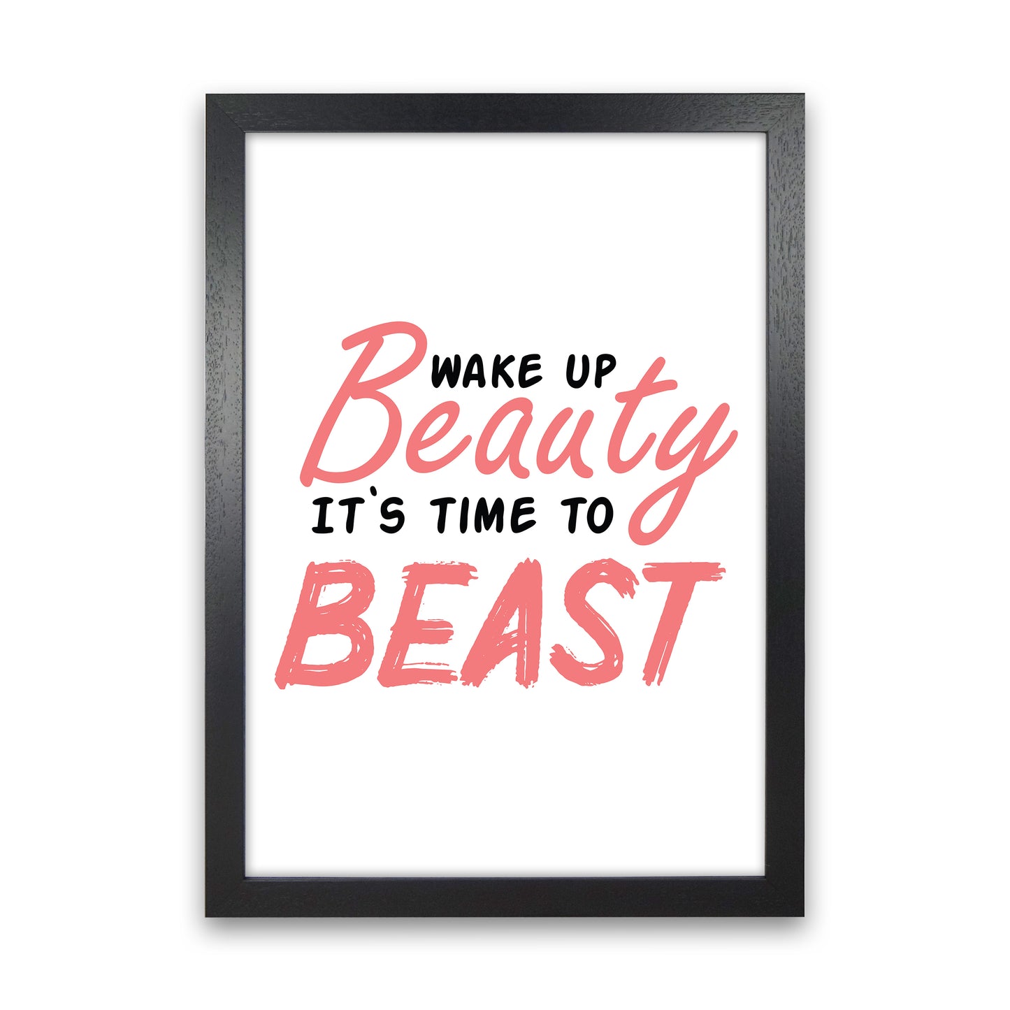 Wake Up Beauty Art Print by Pixy Paper Black Grain