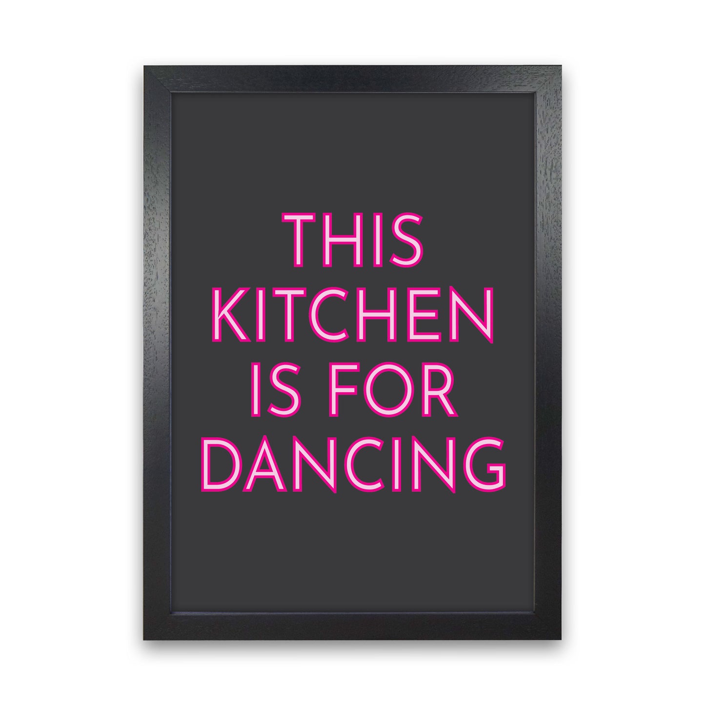 This Kitchen Is For Dancing Neon Art Print by Pixy Paper Black Grain