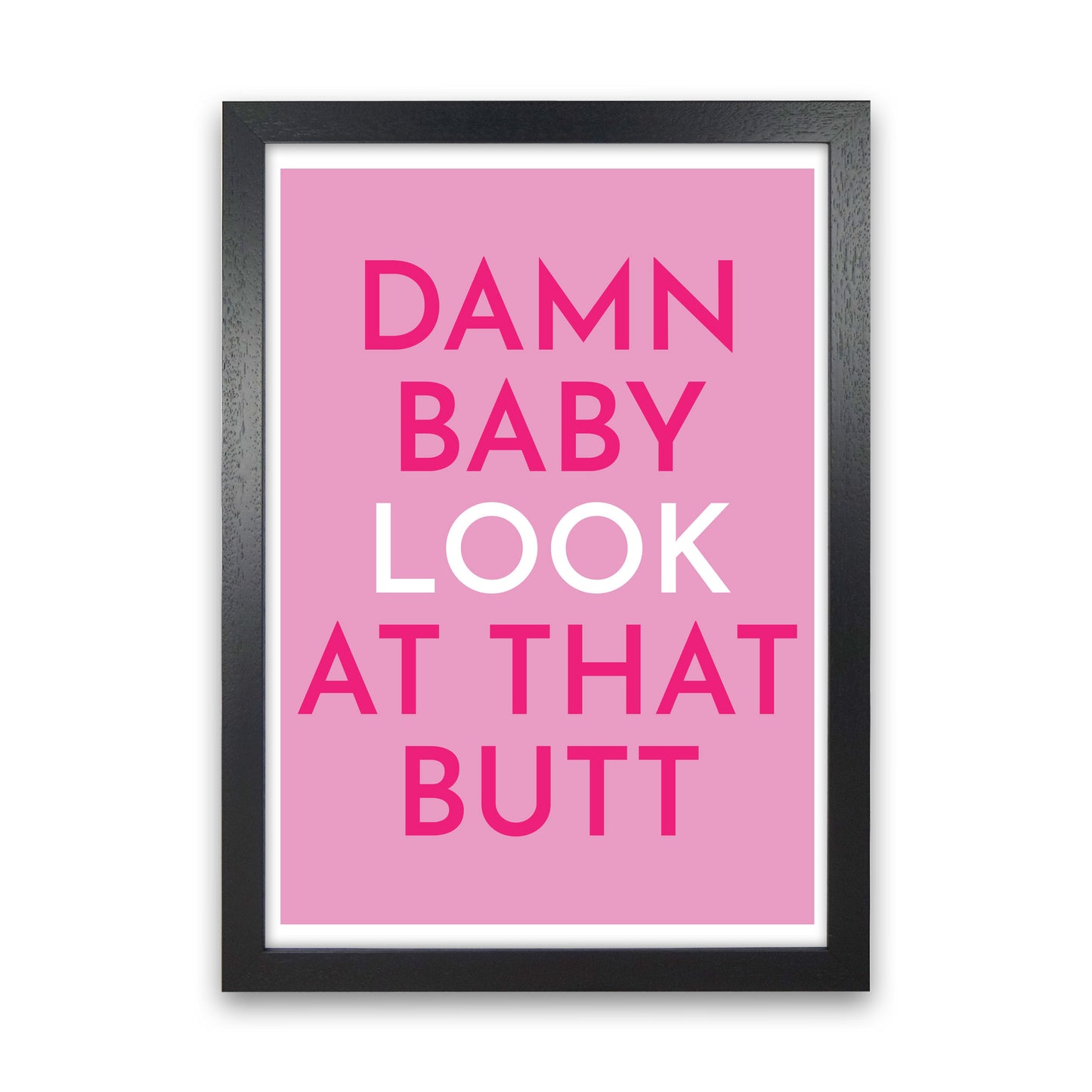 Damn Baby Art Print by Pixy Paper Black Grain