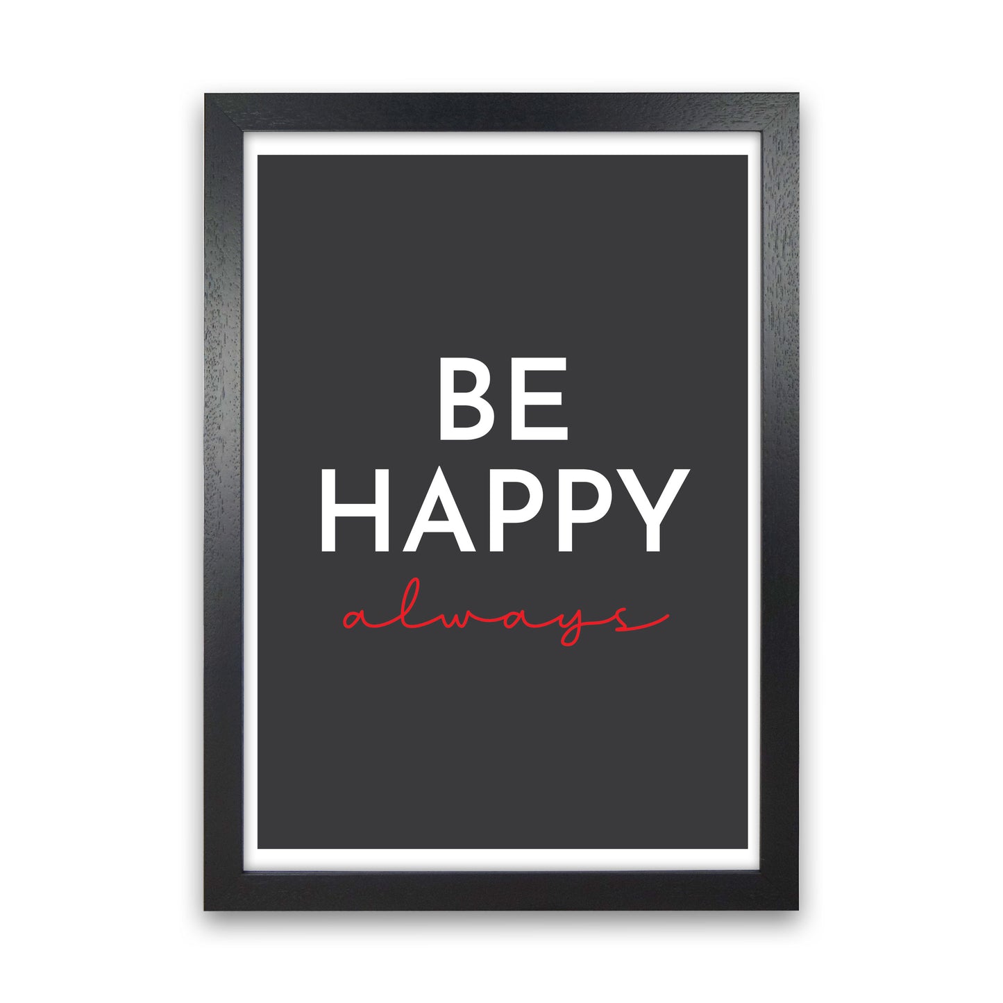 Be Happy Black Art Print by Pixy Paper Black Grain