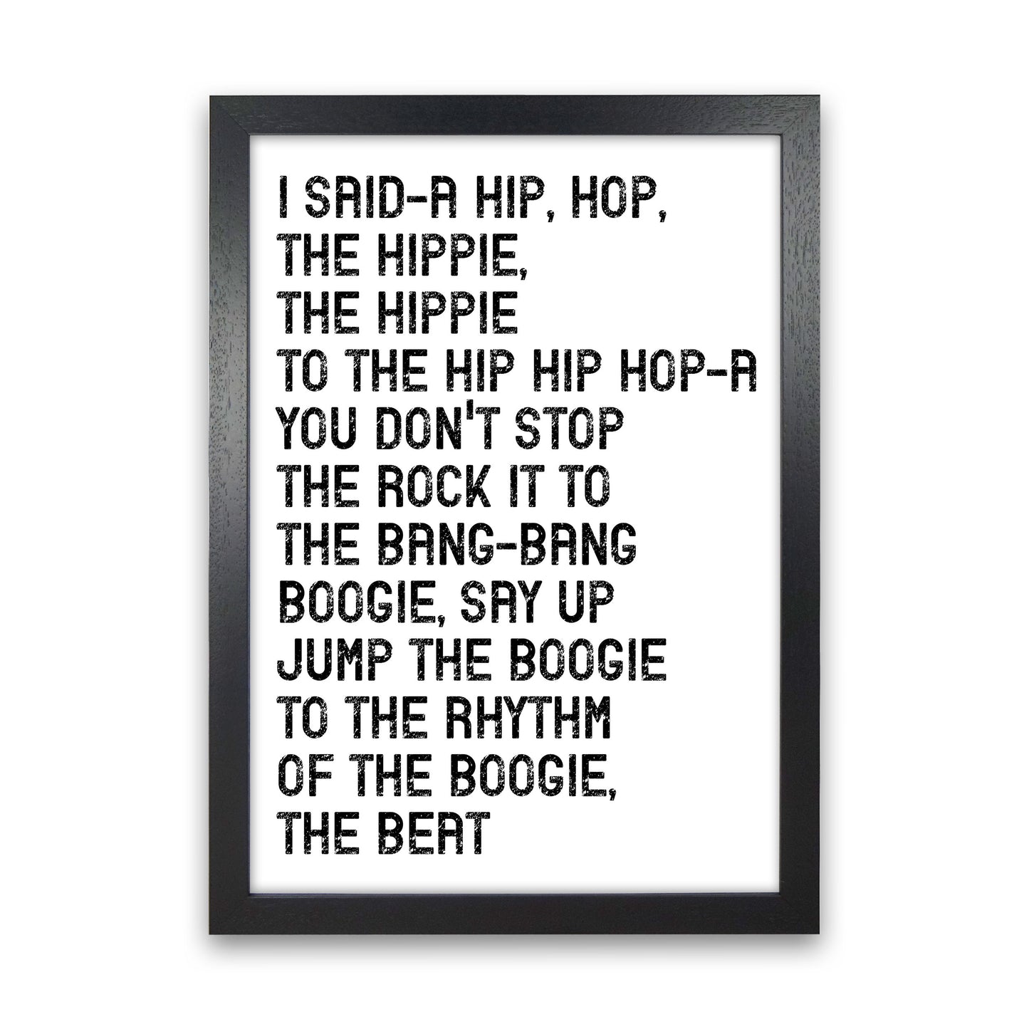I Said A Hip Hop Art Print by Pixy Paper Black Grain