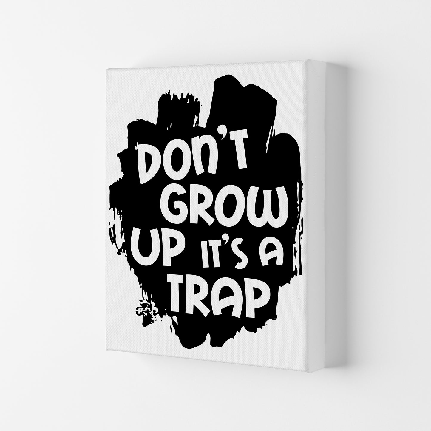 Don't Grow Up It's A Trap Black Framed Typography Wall Art Print Canvas