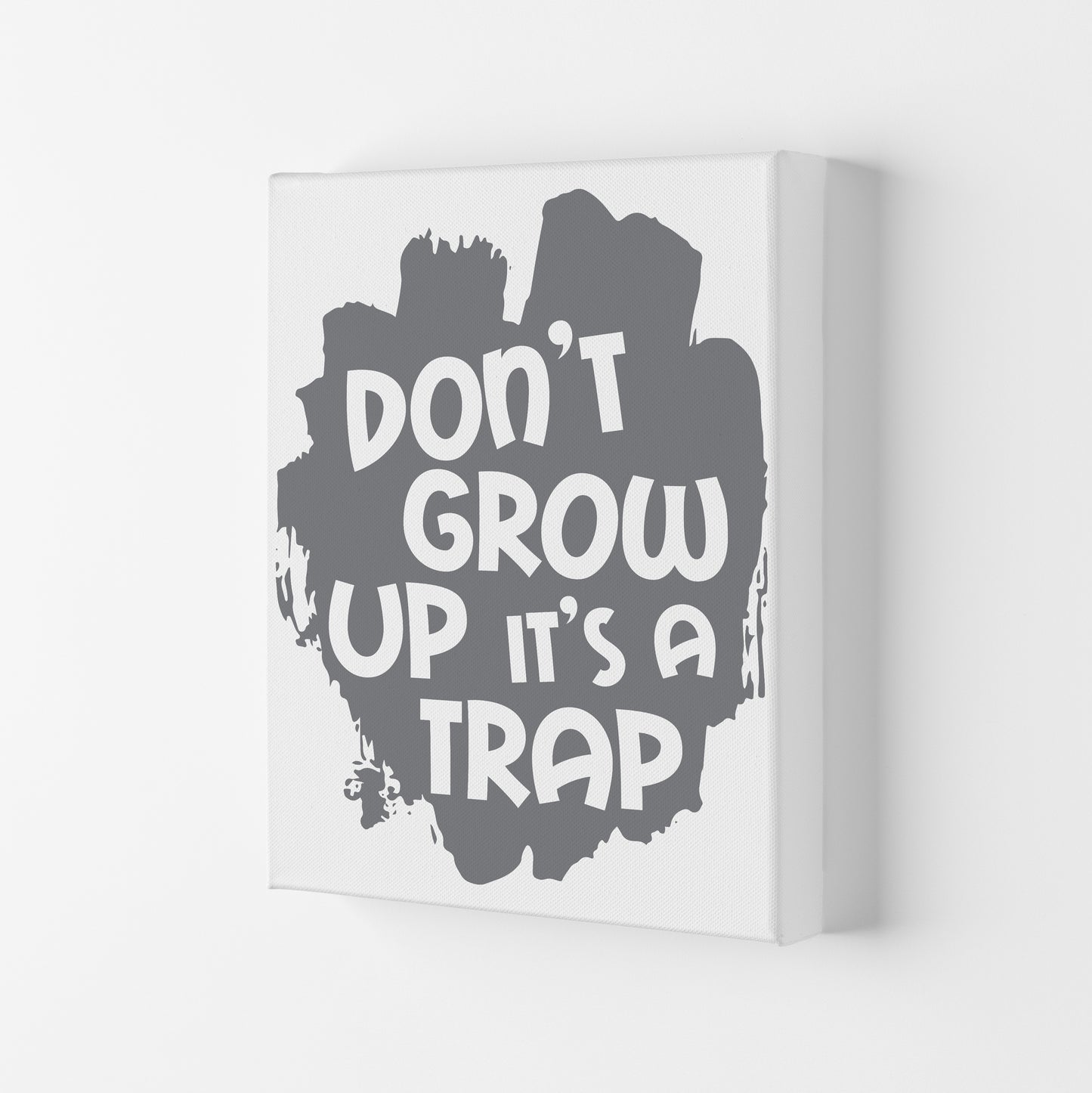 Don't Grow Up It's A Trap Grey Framed Typography Wall Art Print Canvas