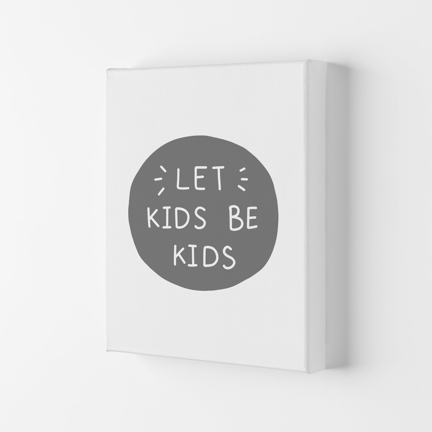 Let Kids Be Kids Super Scandi Grey Art Print by Pixy Paper Canvas