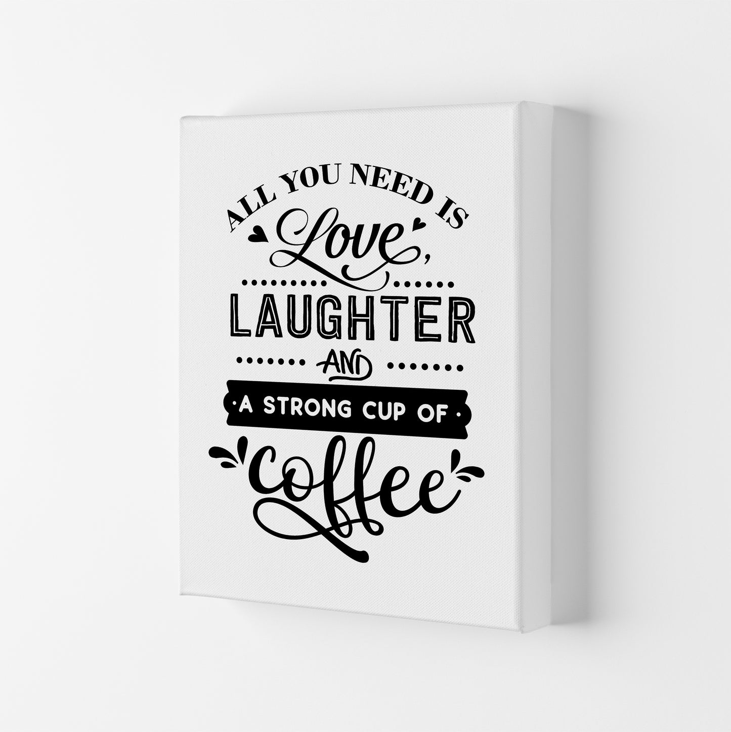 All You Need Is Love And Coffee Art Print by Pixy Paper Canvas