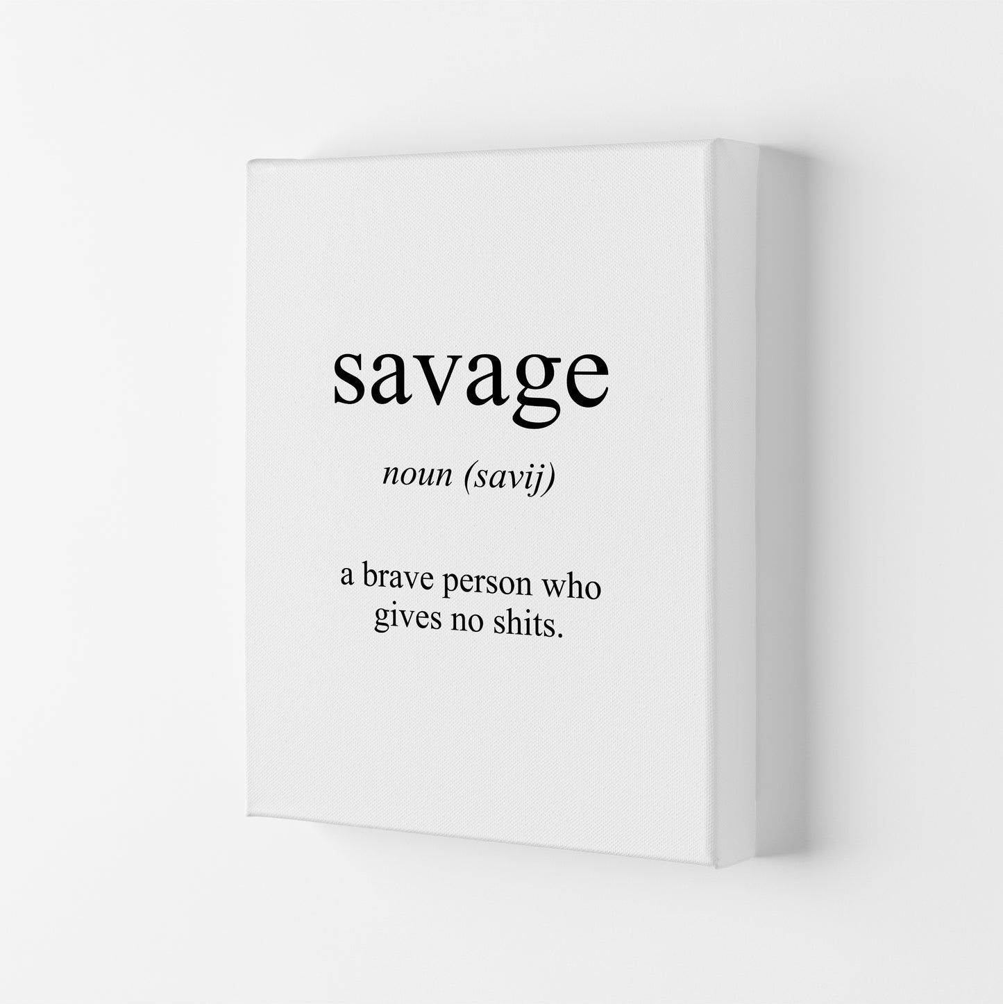 Savage Meaning Art Print by Pixy Paper Canvas