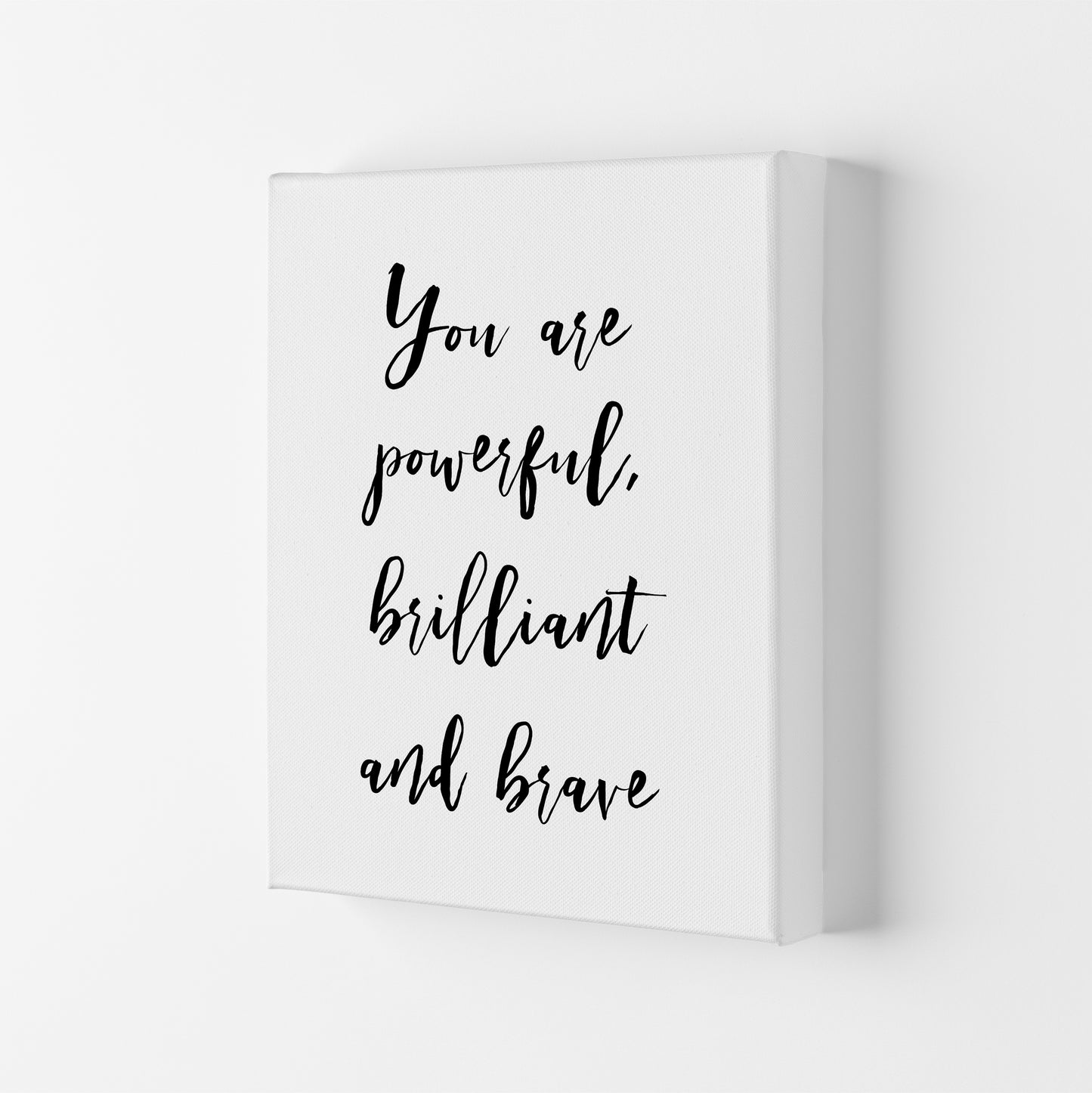 You Are Brilliant Powerful And Brave Art Print by Pixy Paper Canvas