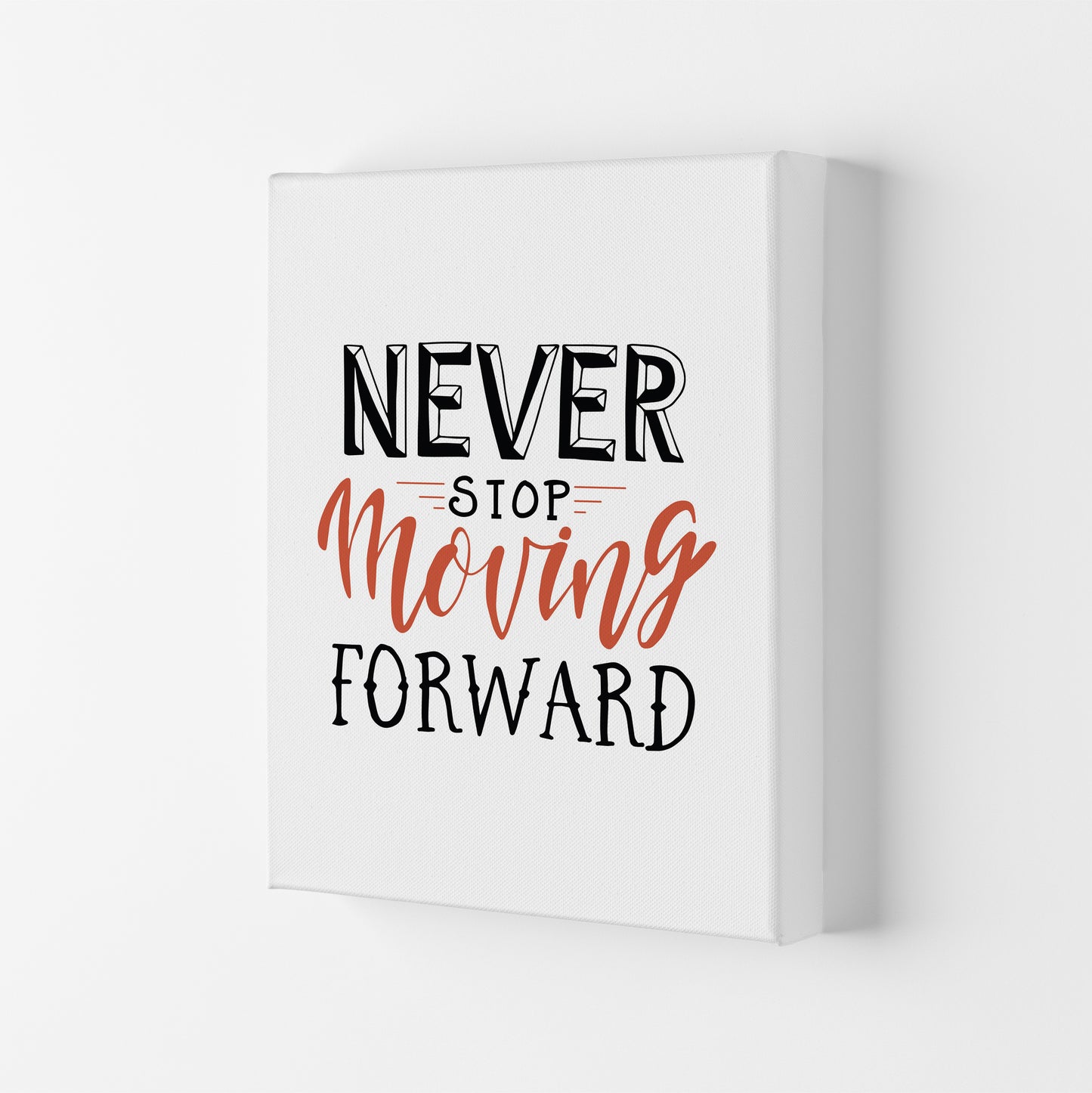 Never Stop Moving Forward Art Print by Pixy Paper Canvas