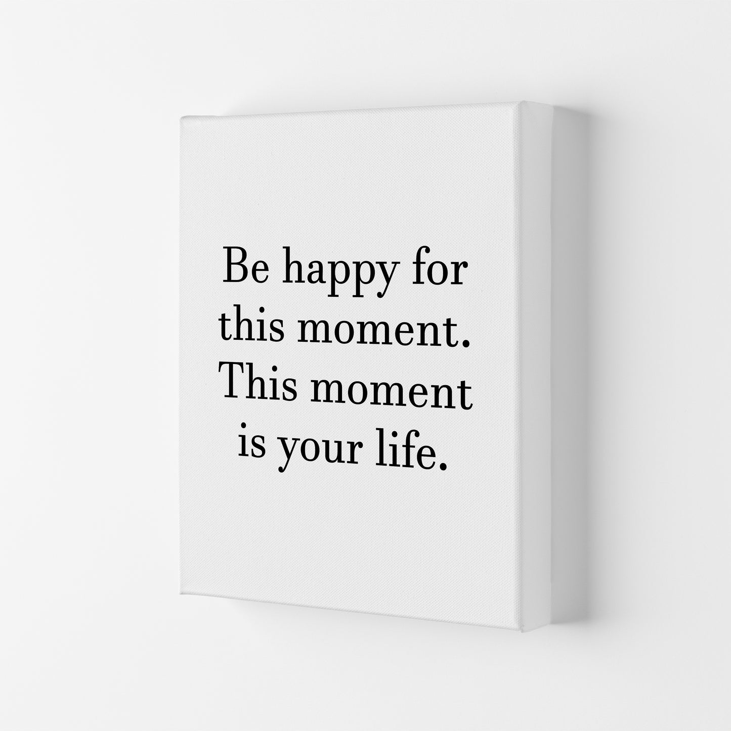 Be Happy For This Moment Art Print by Pixy Paper Canvas