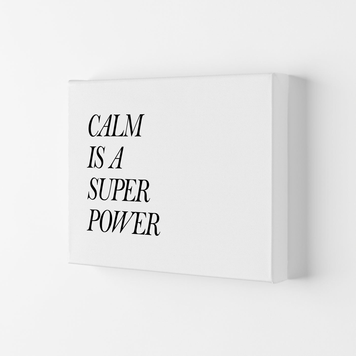 Calm Is A Super Power Art Print by Pixy Paper Canvas