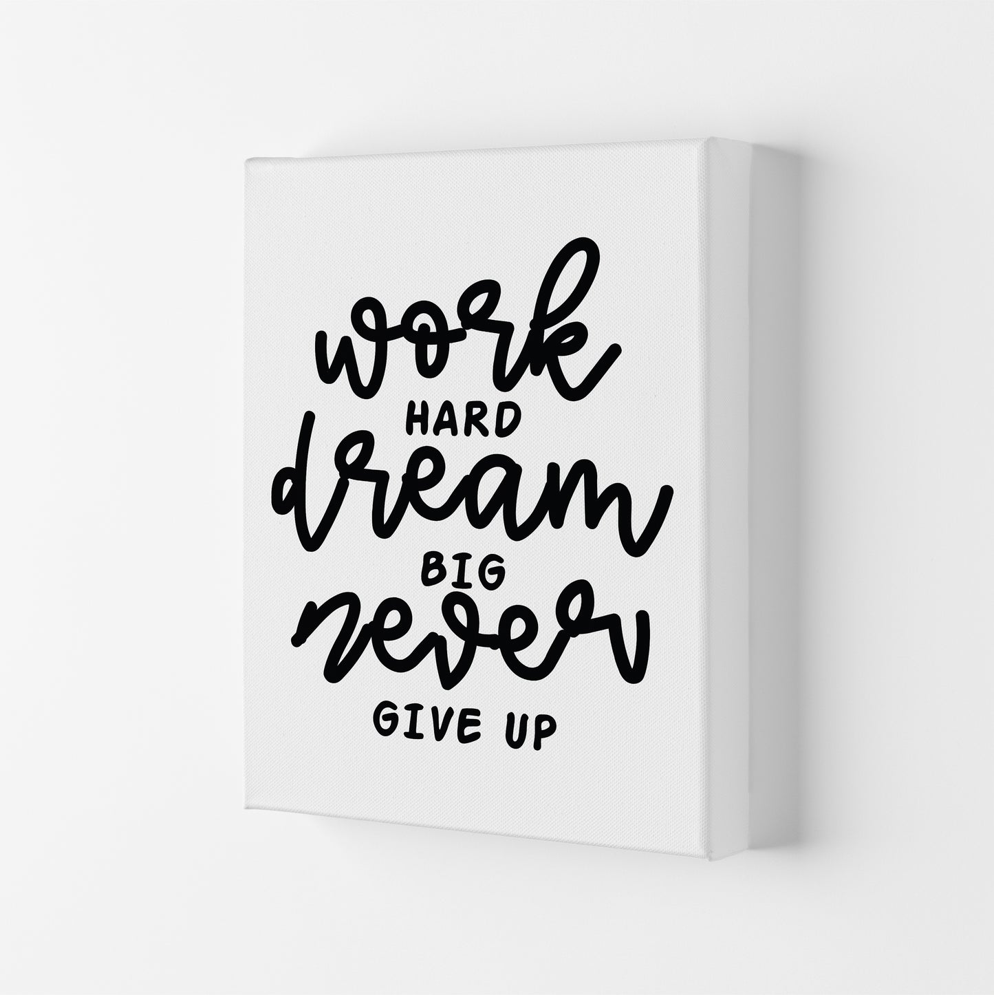 Work Hard Dream Big Art Print by Pixy Paper Canvas