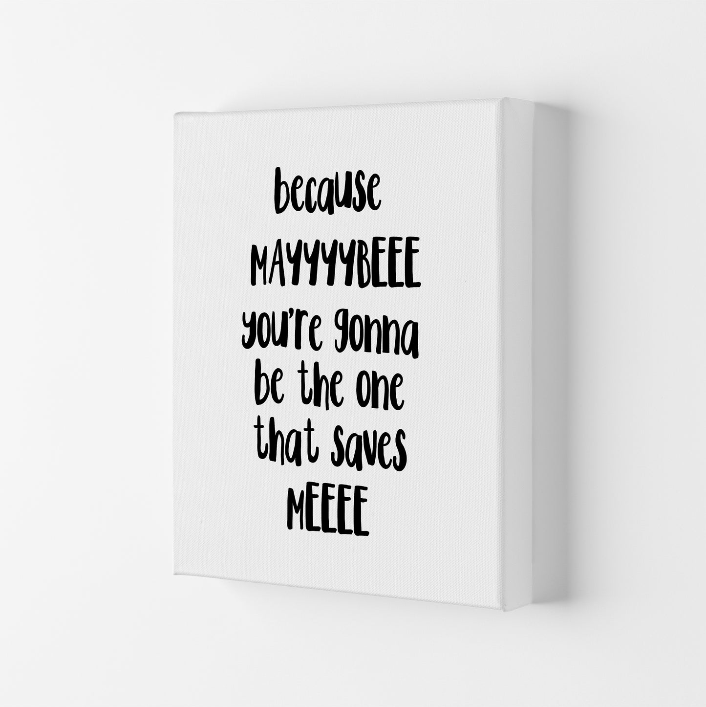 Because Maybe Art Print by Pixy Paper Canvas