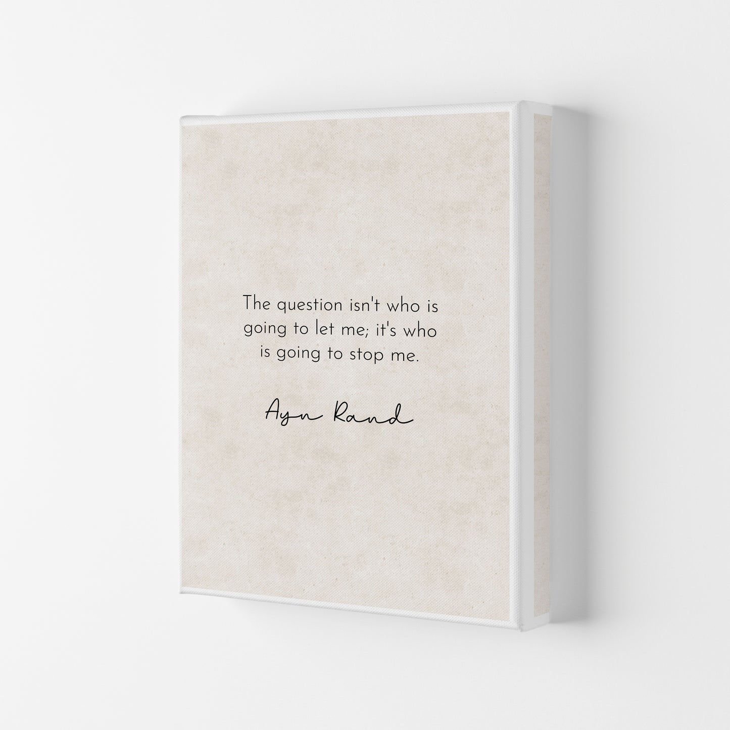 Who Is Going To Stop Me - Ayn Rand Art Print by Pixy Paper Canvas