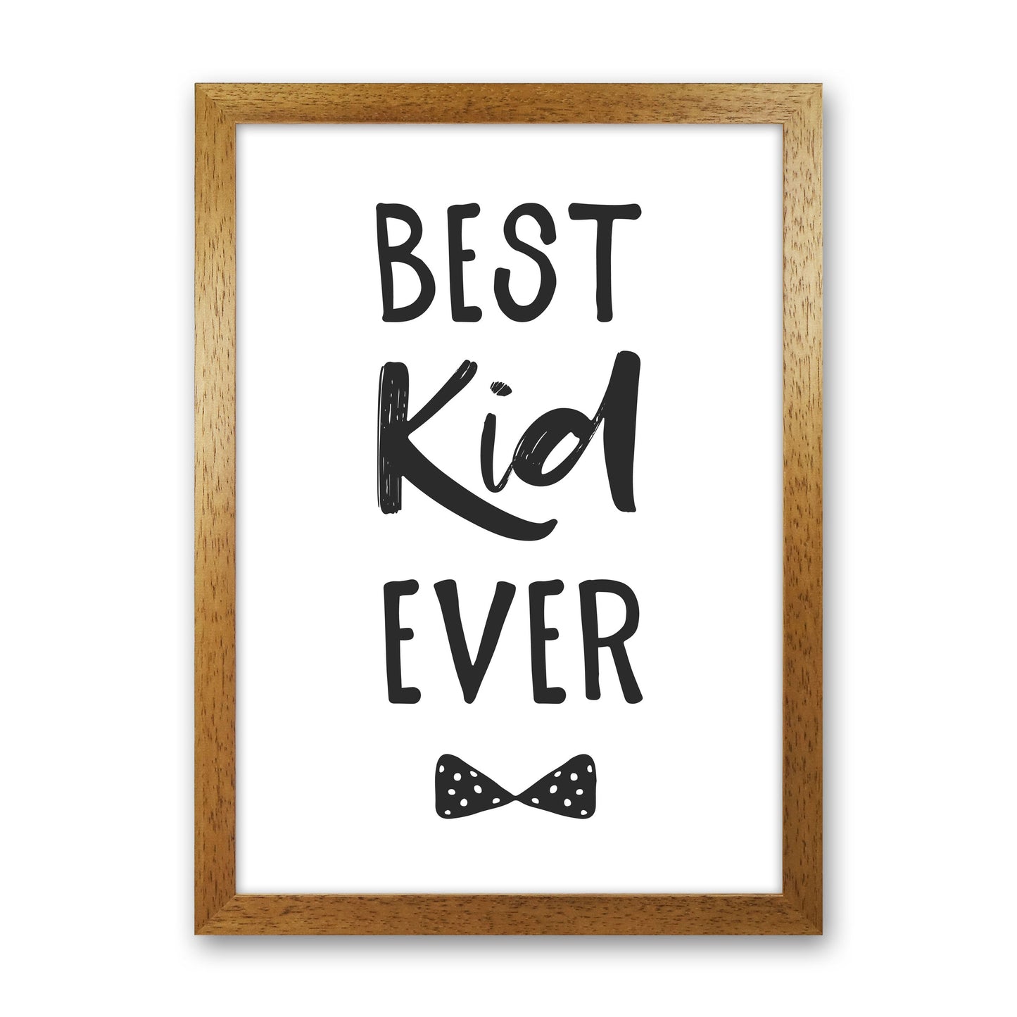 Best Kid Ever Black Framed Nursey Wall Art Print Oak Grain