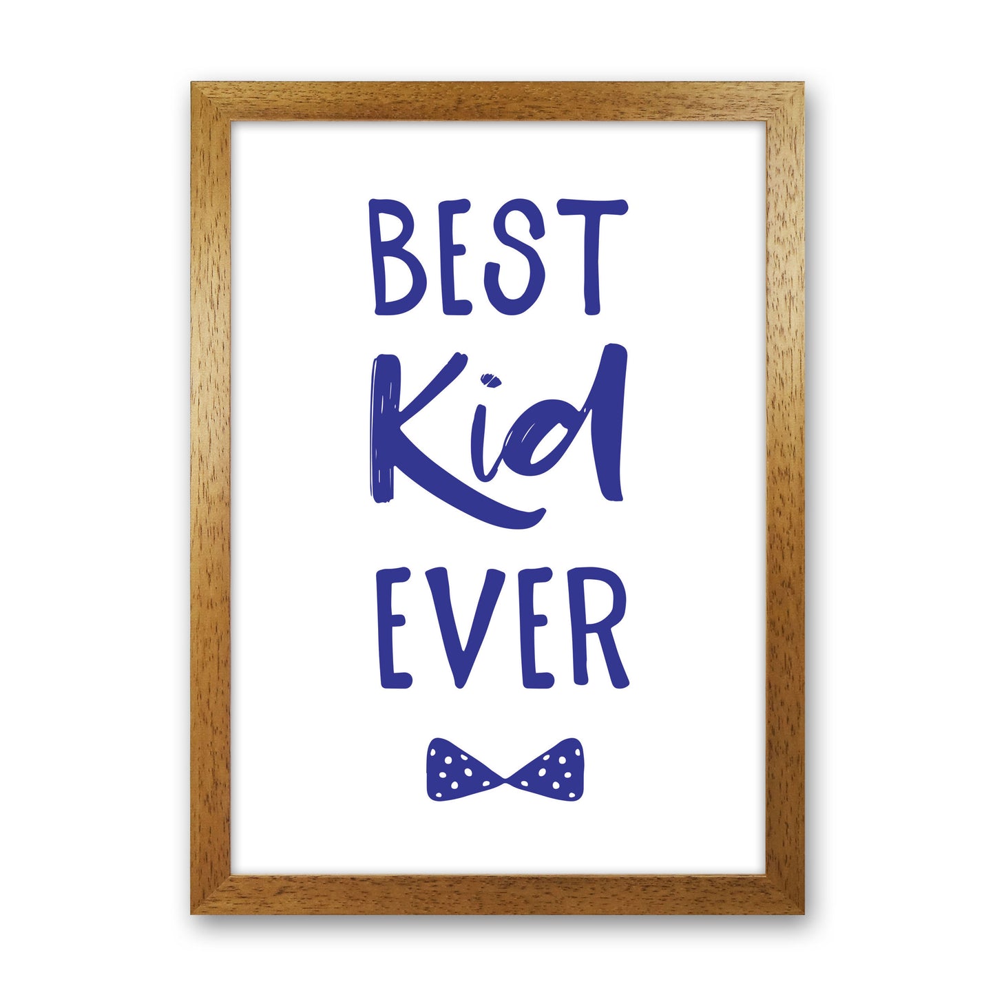 Best Kid Ever Navy Framed Nursey Wall Art Print Oak Grain