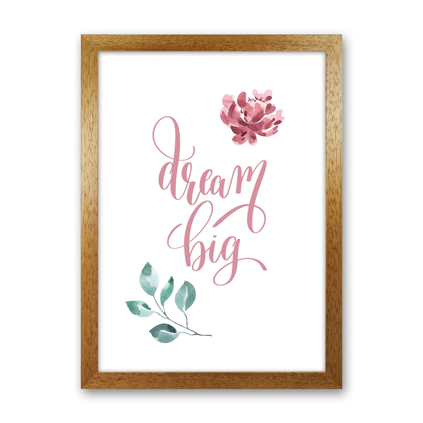 Dream Big Pink Floral Framed Typography Wall Art Print Oak Grain