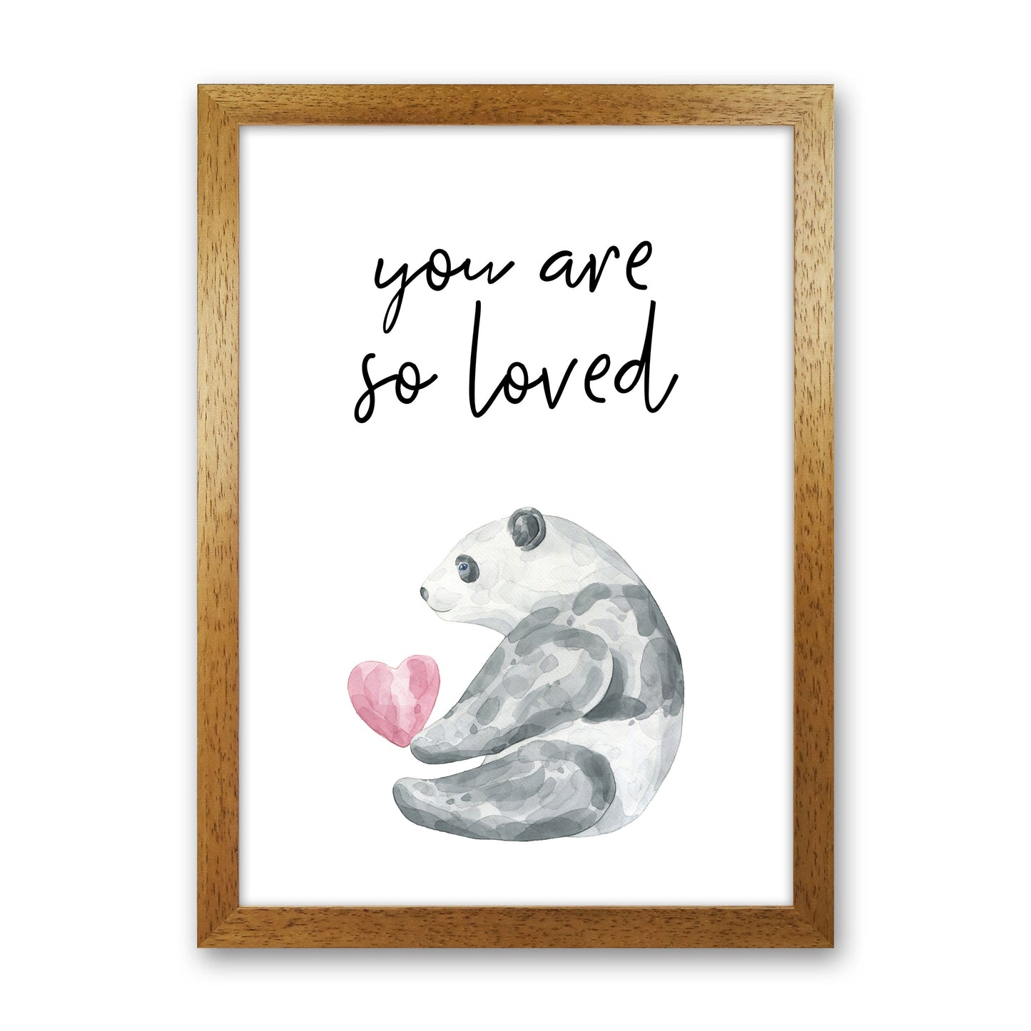 Panda You Are So Loved Framed Nursey Wall Art Print Oak Grain