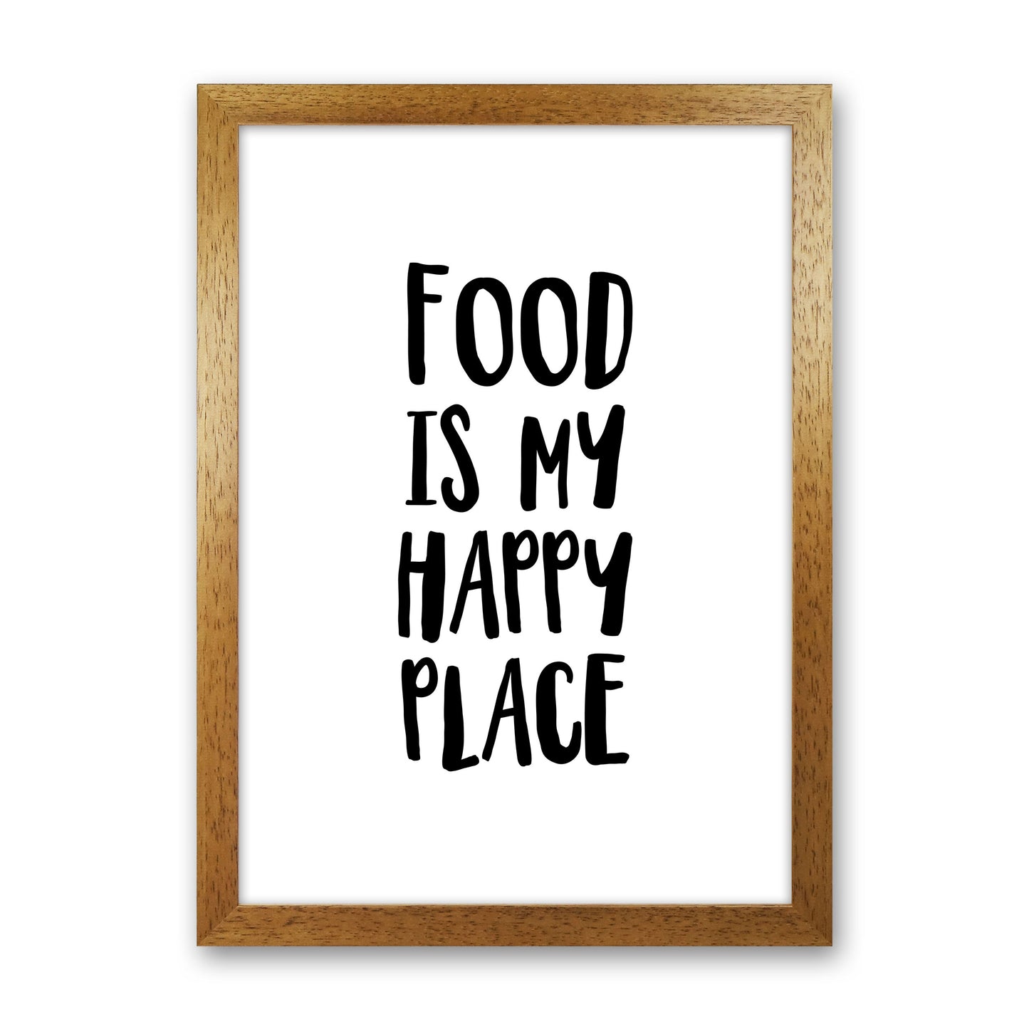 Food Is My Happy Place Framed Typography Wall Art Print Oak Grain
