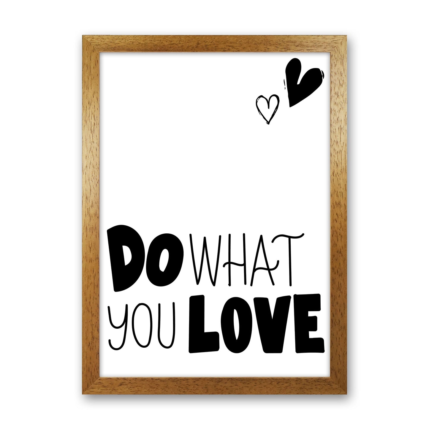 Do What You Love Framed Typography Wall Art Print Oak Grain