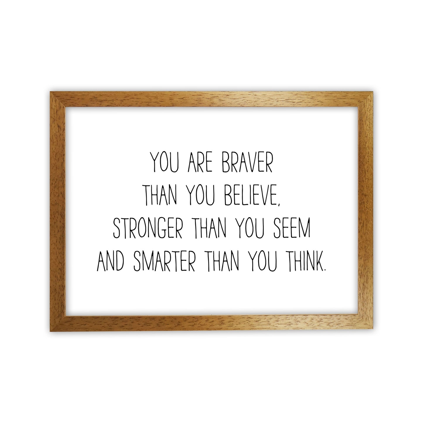 You Are Braver Than You Believe Modern Print Oak Grain