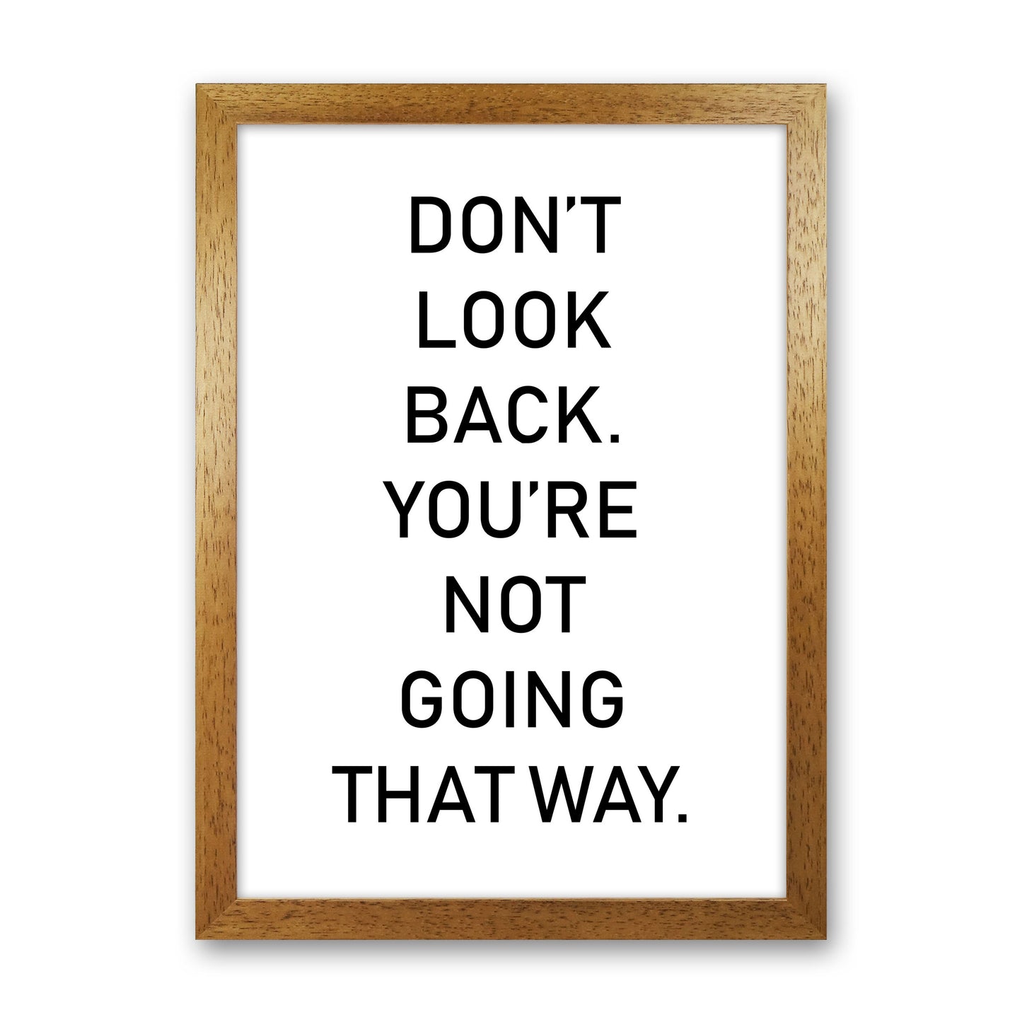 Don't Look Back Framed Typography Wall Art Print Oak Grain