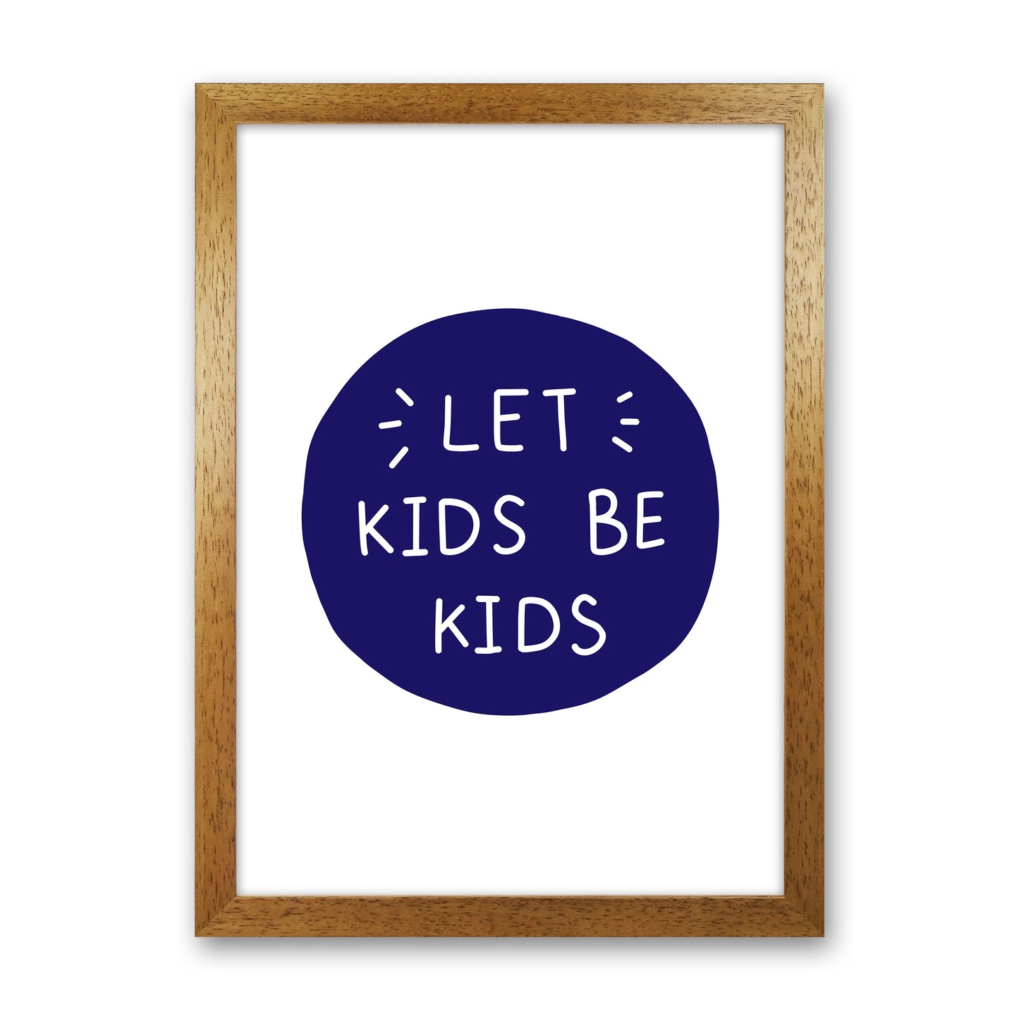 Let Kids Be Kids Navy Super Scandi Art Print by Pixy Paper Oak Grain