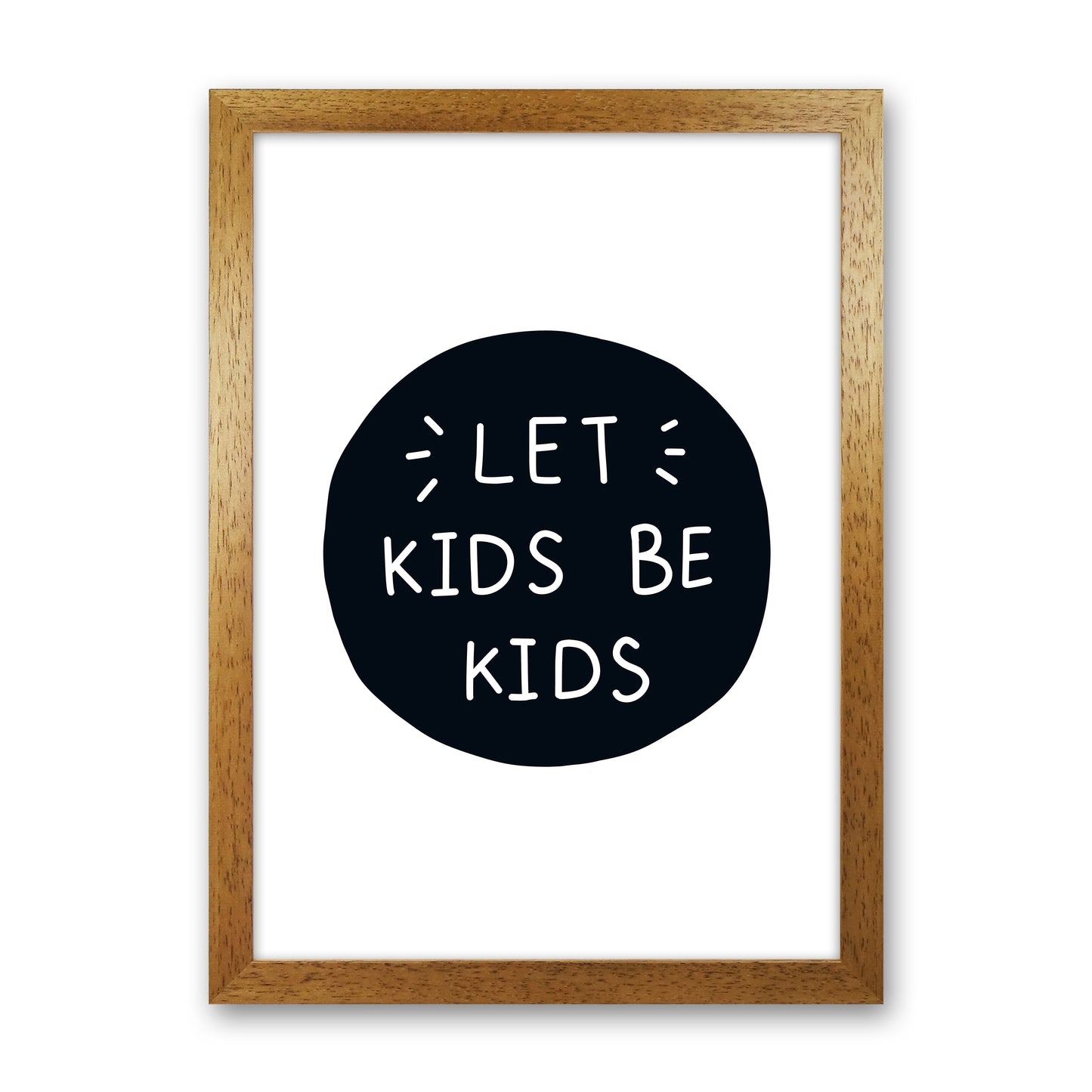 Let Kids Be Kids Super Scandi Art Print by Pixy Paper Oak Grain