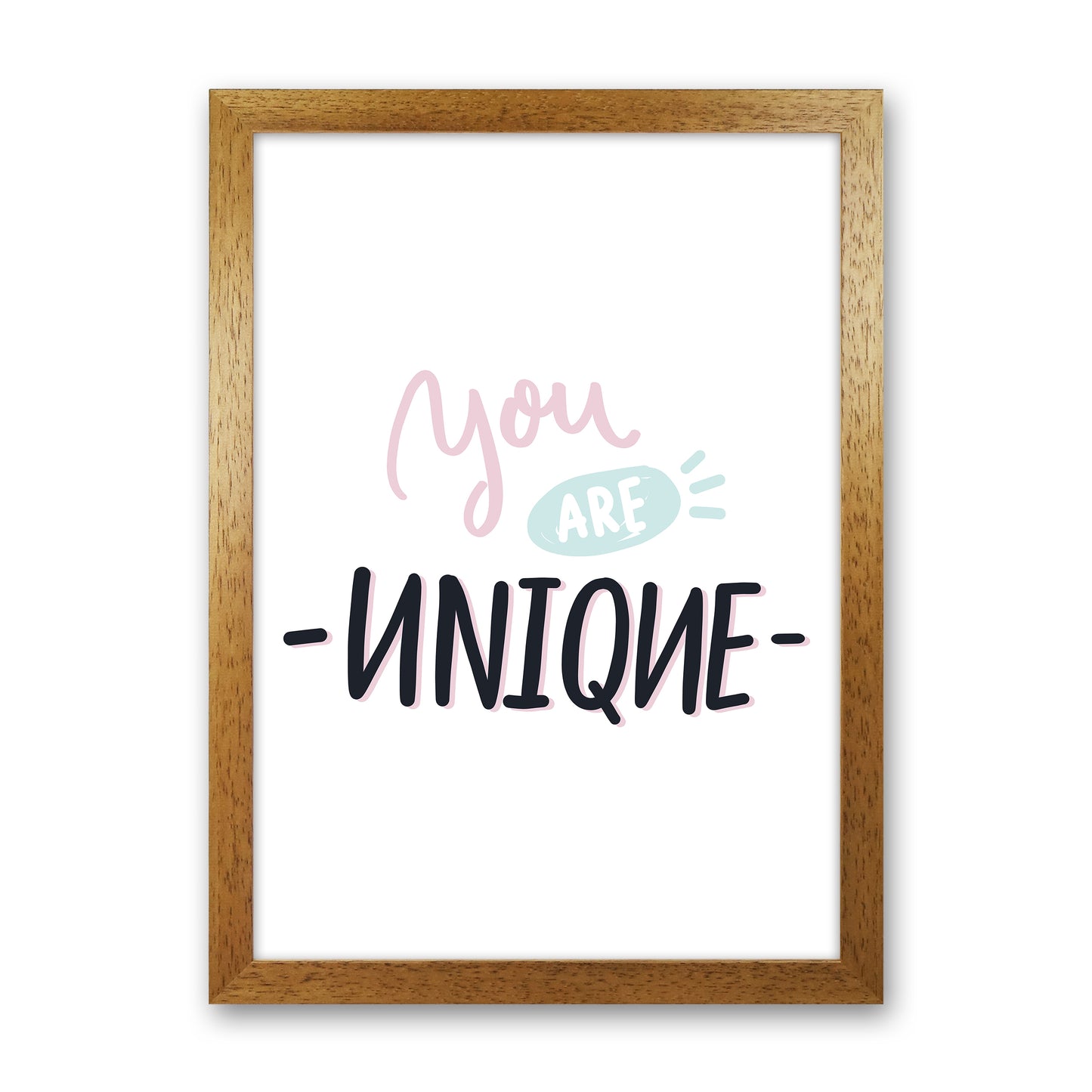 You Are Unique Art Print by Pixy Paper Oak Grain