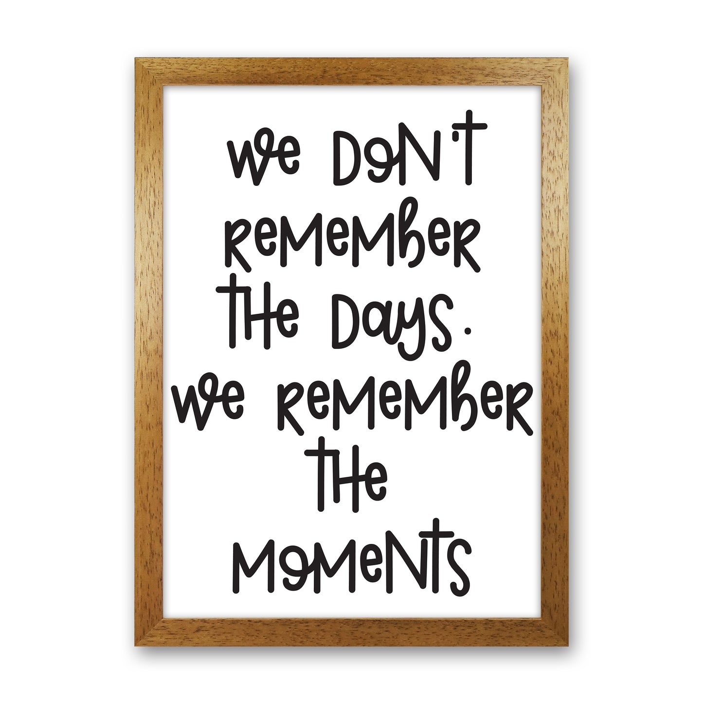 We Don'T Remember The Days Art Print by Pixy Paper Oak Grain