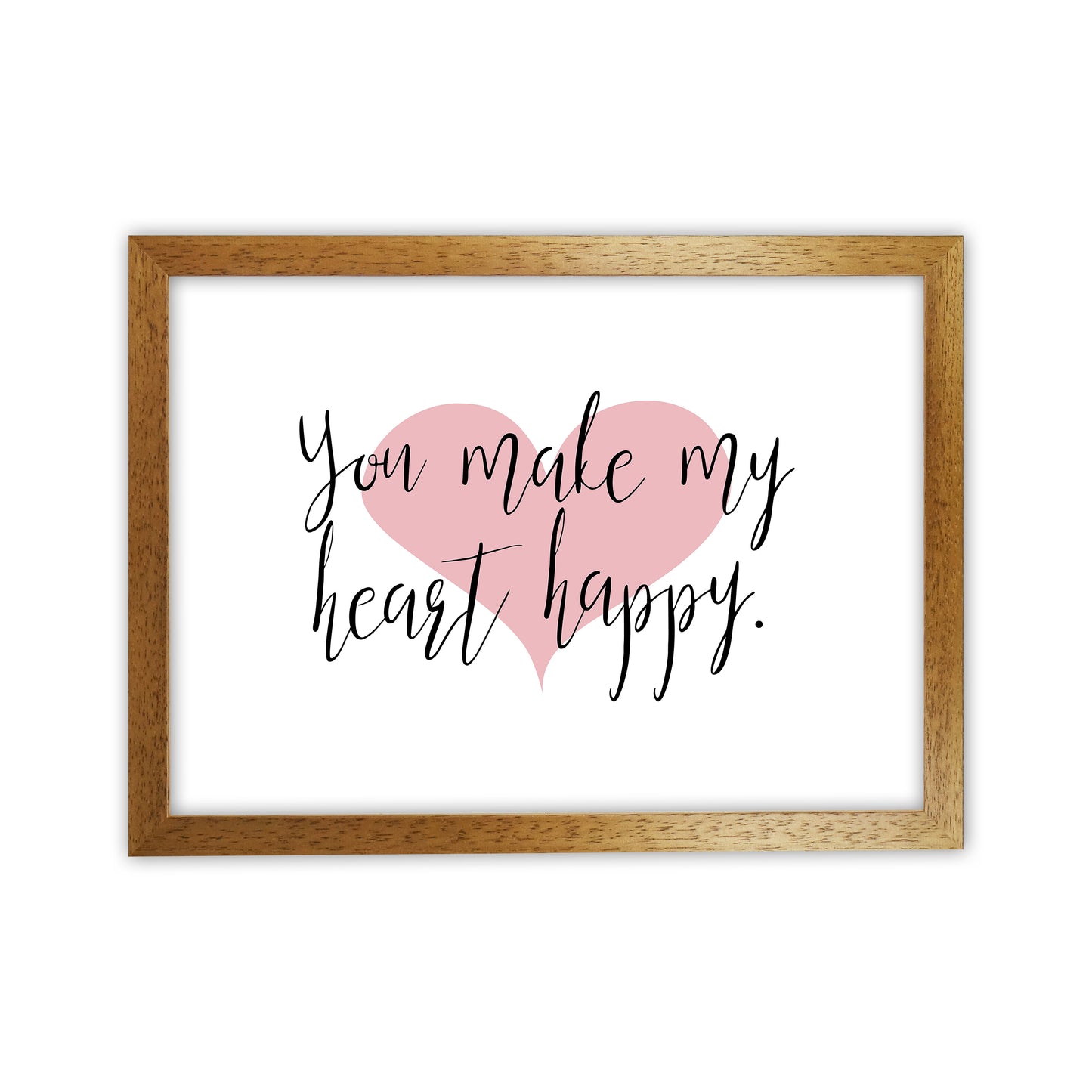 You Make My Heart Happy Art Print by Pixy Paper Oak Grain
