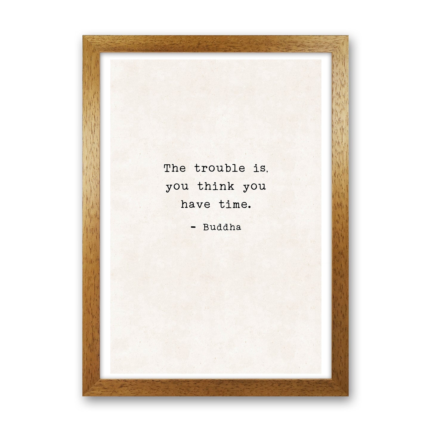 Trouble Is - Buddha Art Print by Pixy Paper Oak Grain