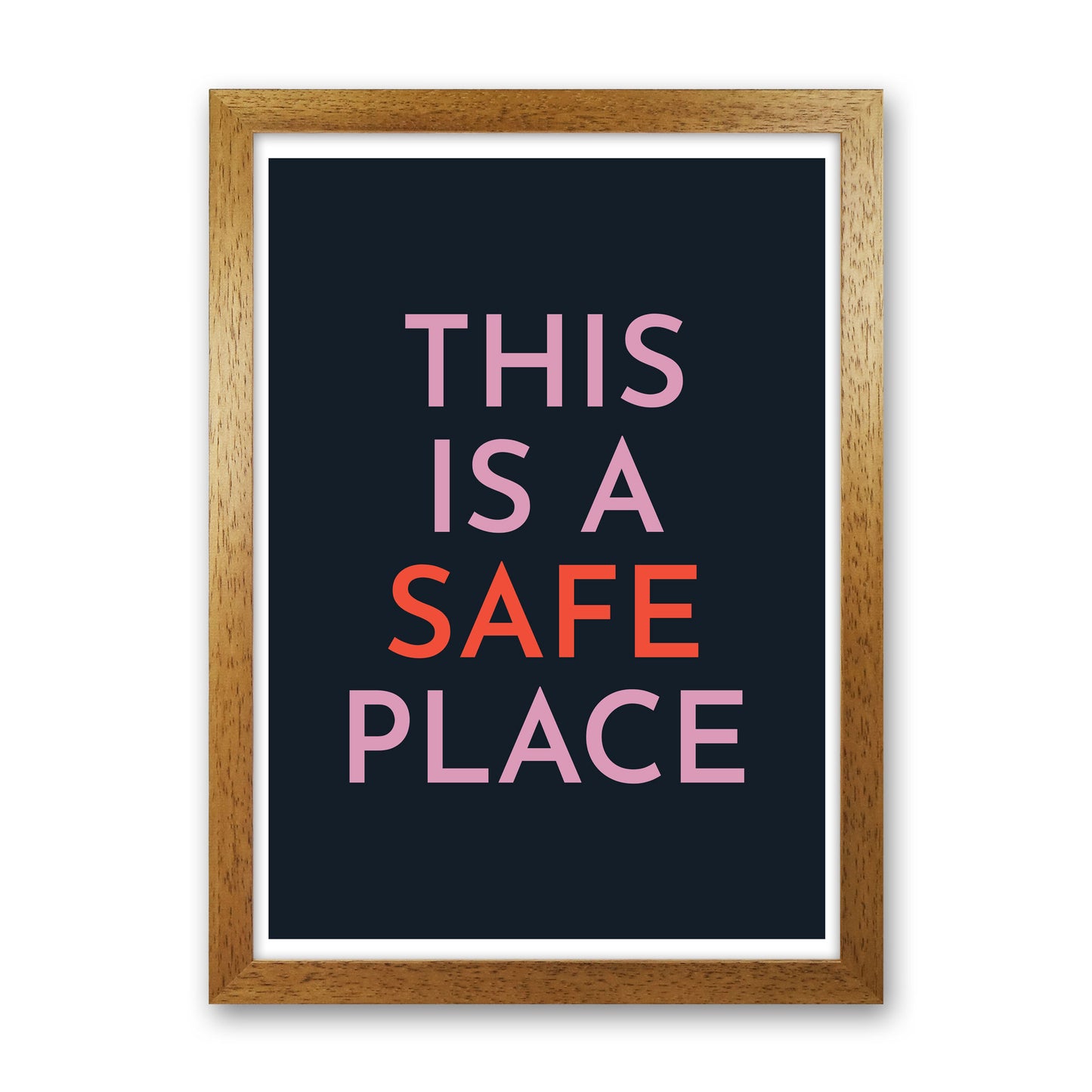 This is a Safe Place Art Print by Pixy Paper Oak Grain