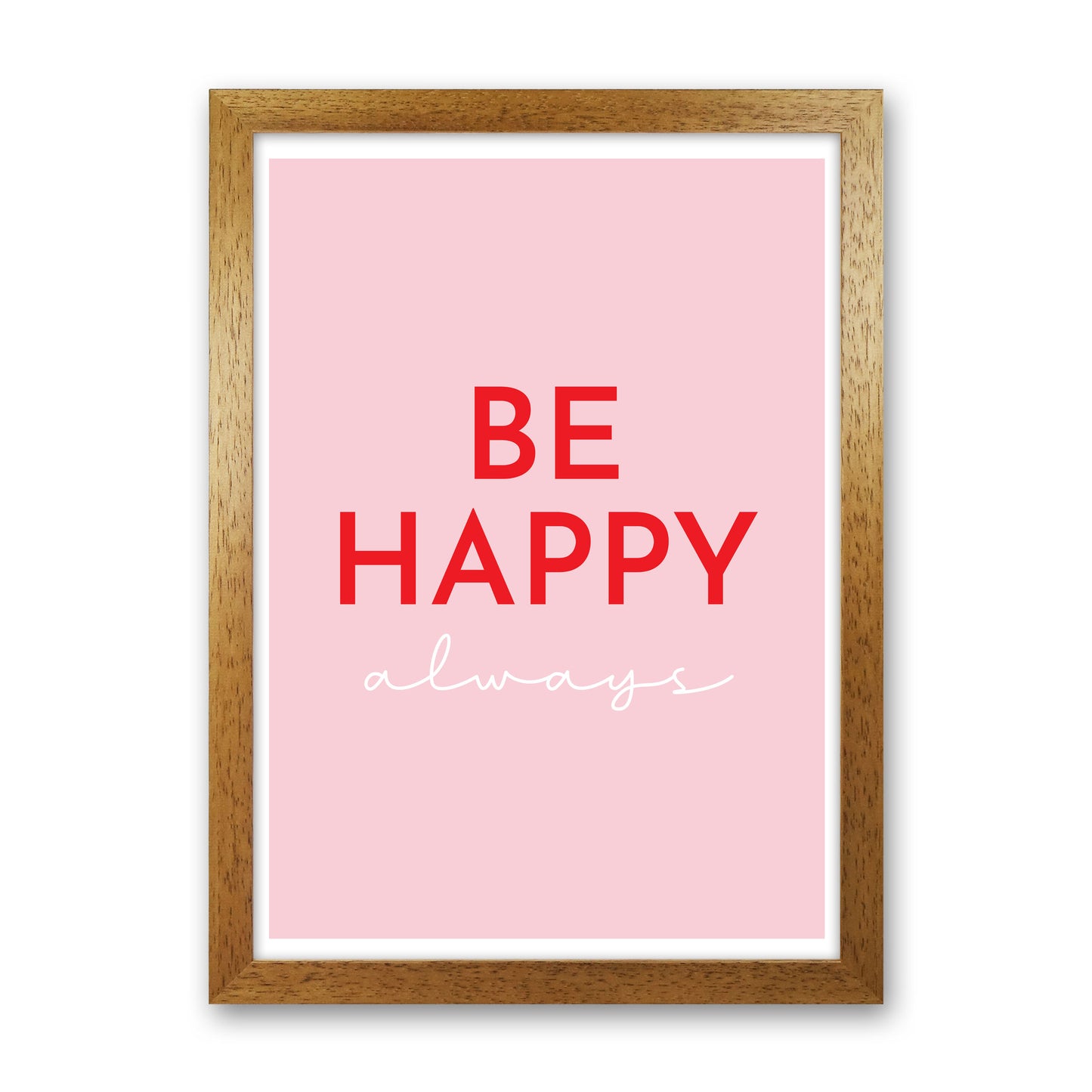 Be Happy Pink Art Print by Pixy Paper Oak Grain