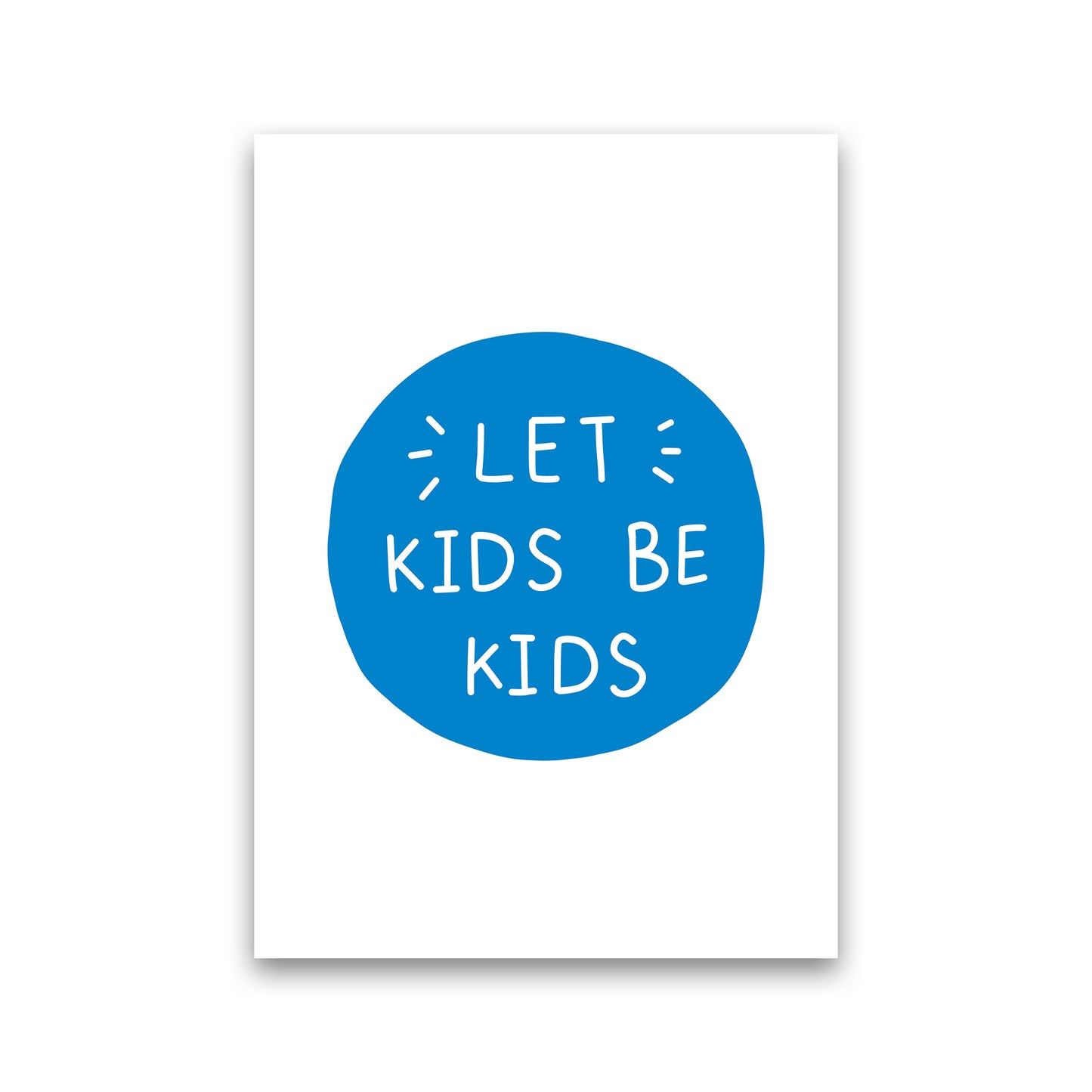 Let Kids Be Kids Blue Super Scandi Art Print by Pixy Paper Print Only