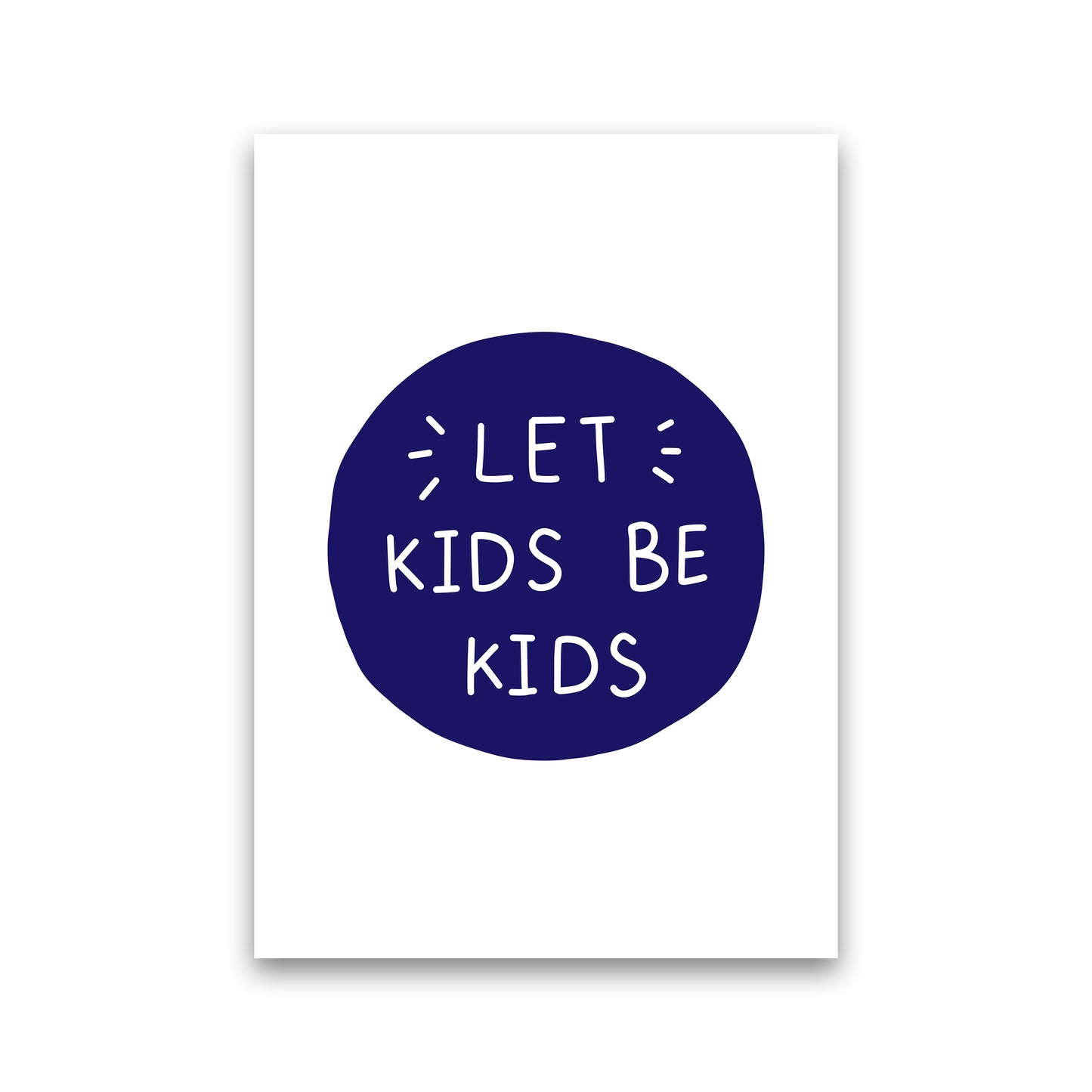 Let Kids Be Kids Navy Super Scandi Art Print by Pixy Paper Print Only