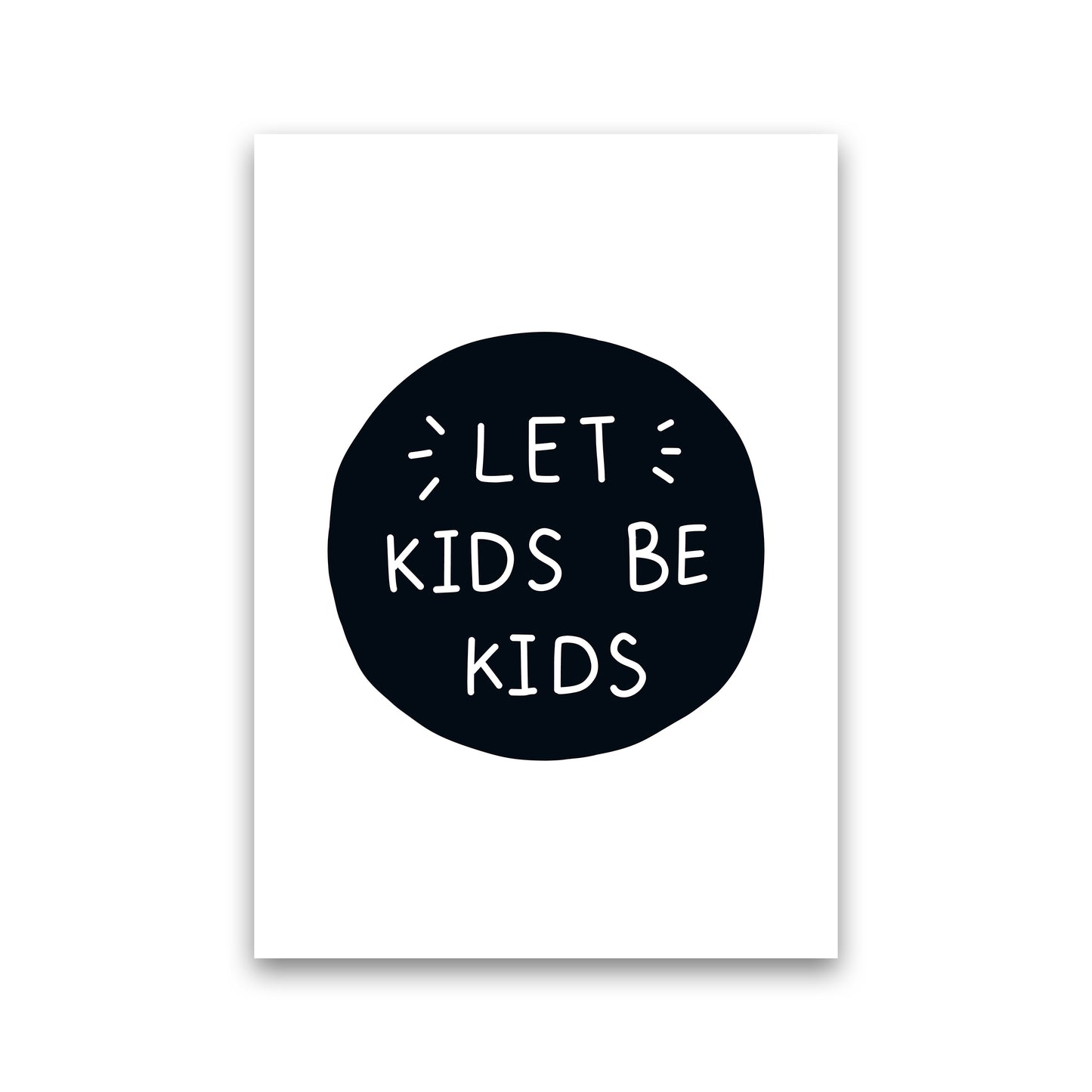 Let Kids Be Kids Super Scandi Art Print by Pixy Paper Print Only
