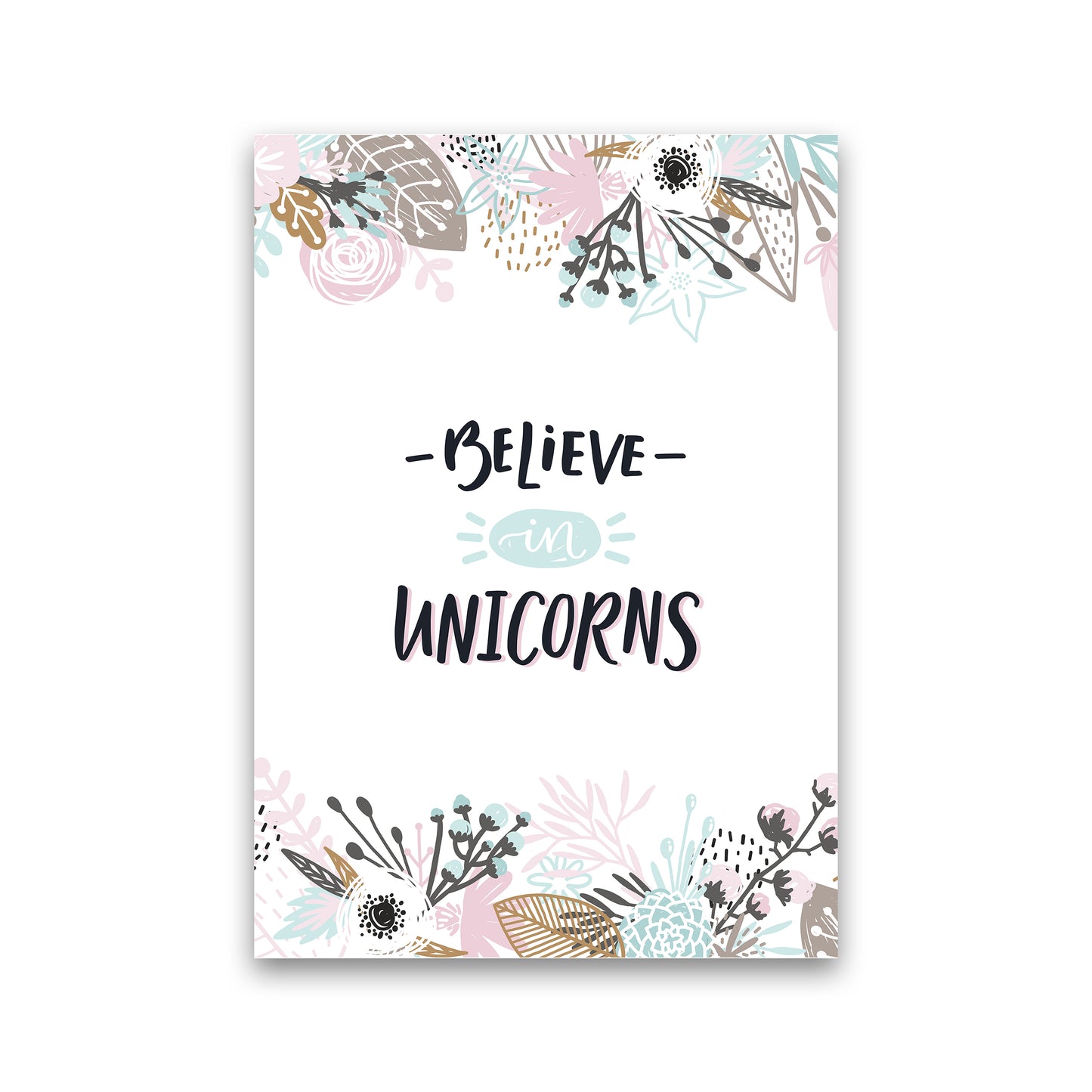 Believe In Unicorns Floral Art Print by Pixy Paper Print Only