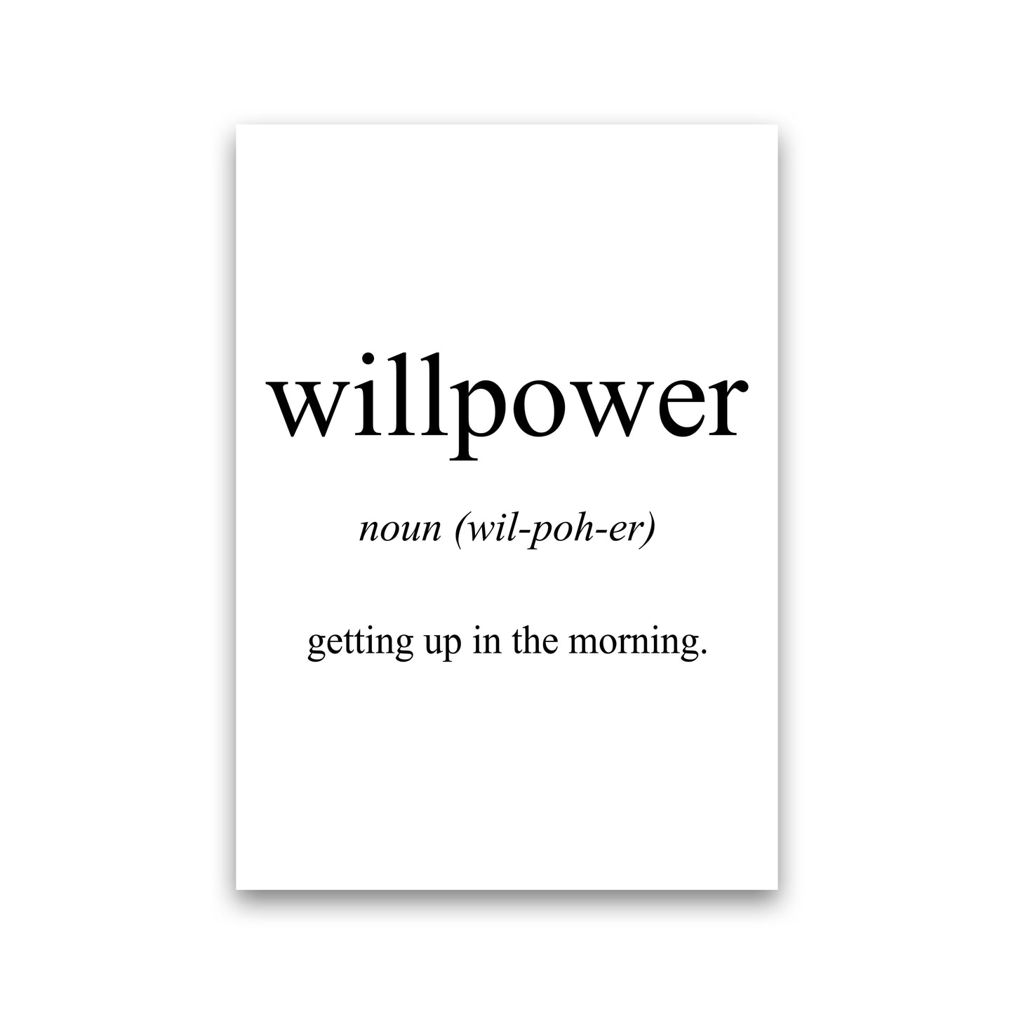 Willpower Meaning Art Print by Pixy Paper Print Only
