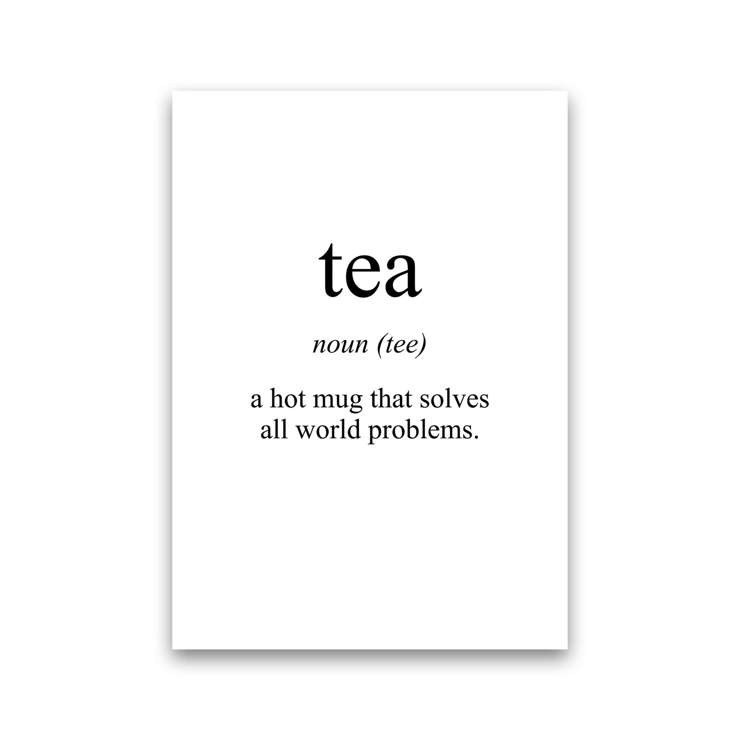 Tea Meaning Art Print by Pixy Paper Print Only