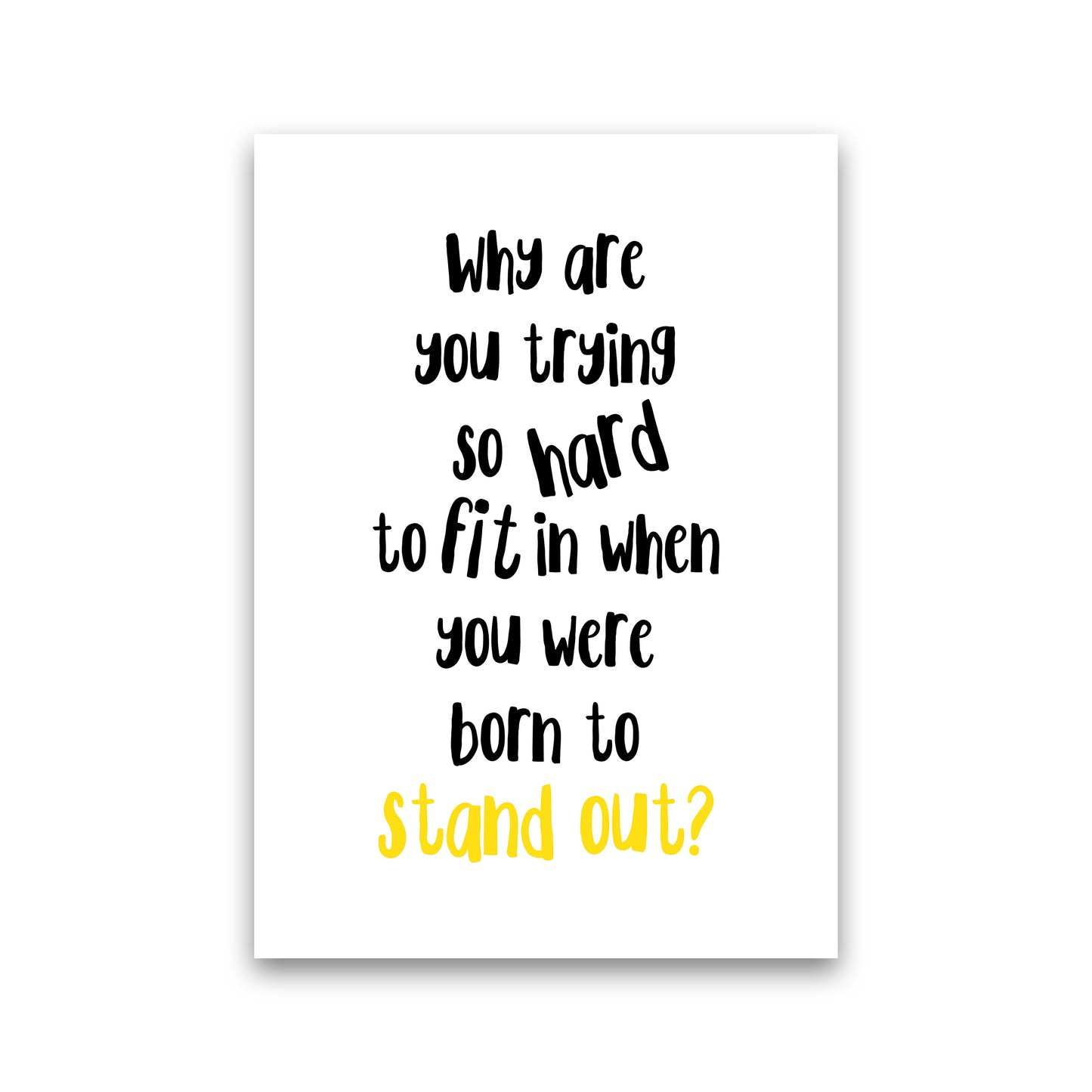 Why Are You Trying So Hard Art Print by Pixy Paper Print Only