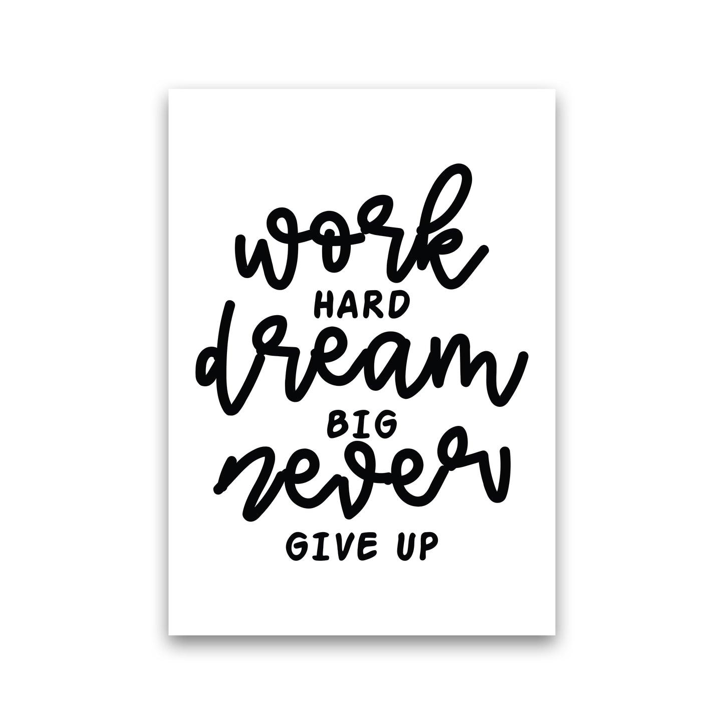 Work Hard Dream Big Art Print by Pixy Paper Print Only